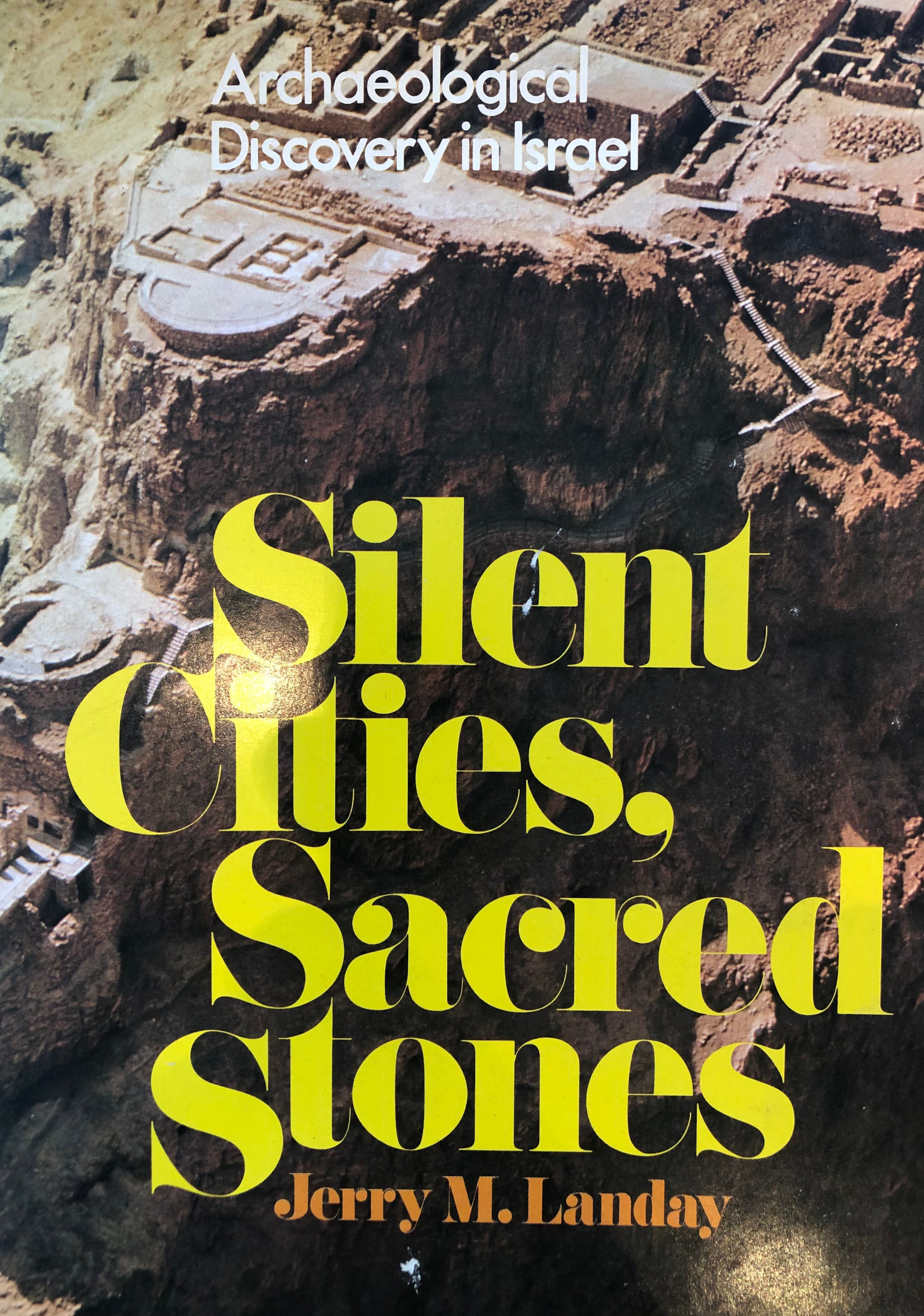 Archaeological discovery in Israel/ Silent Cities Sacred Stones