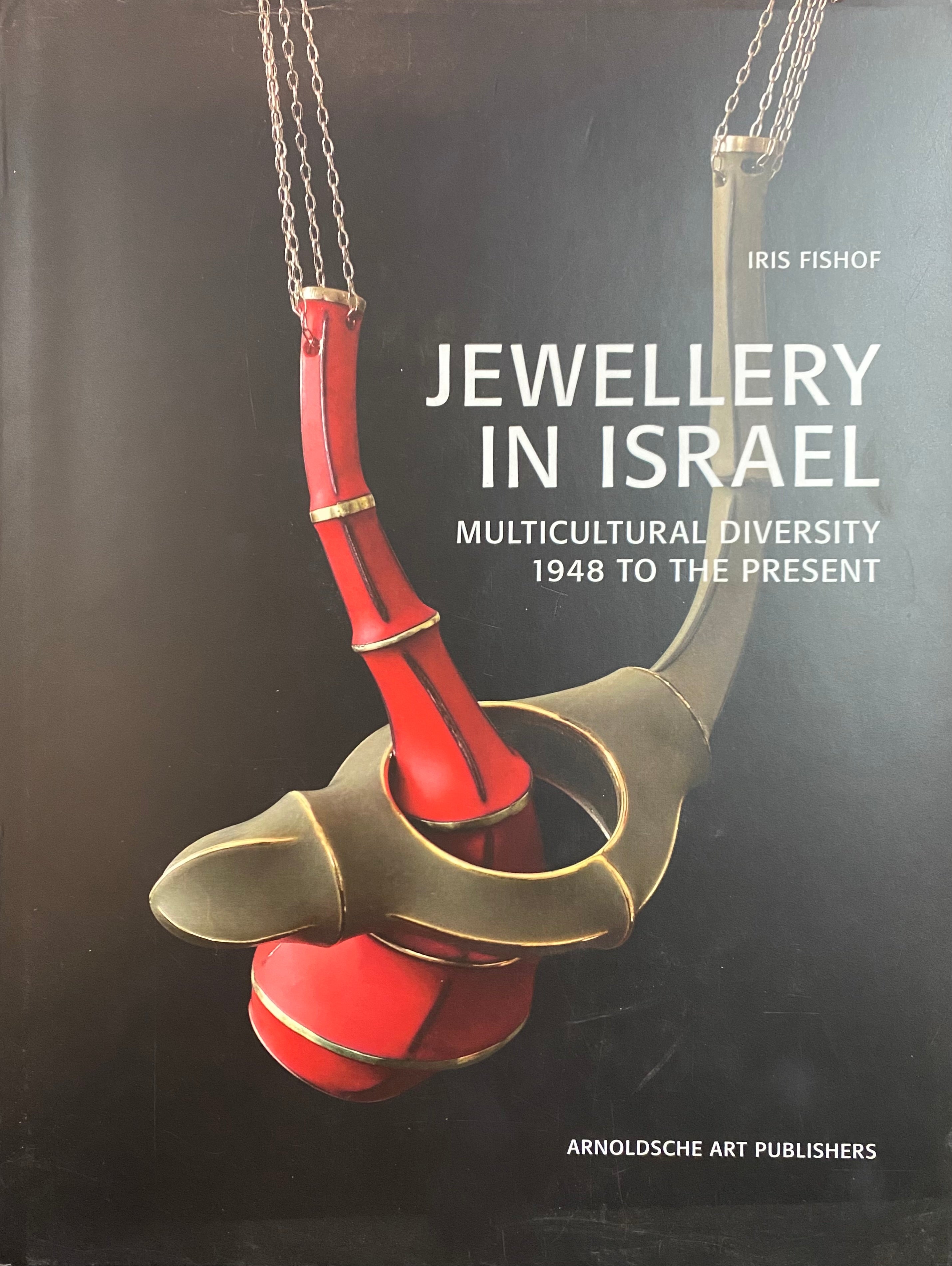 JEWELLERY IN ISRAEL/ MULTICULTURAL DIVERSITY 1948 TO THE PRESENT