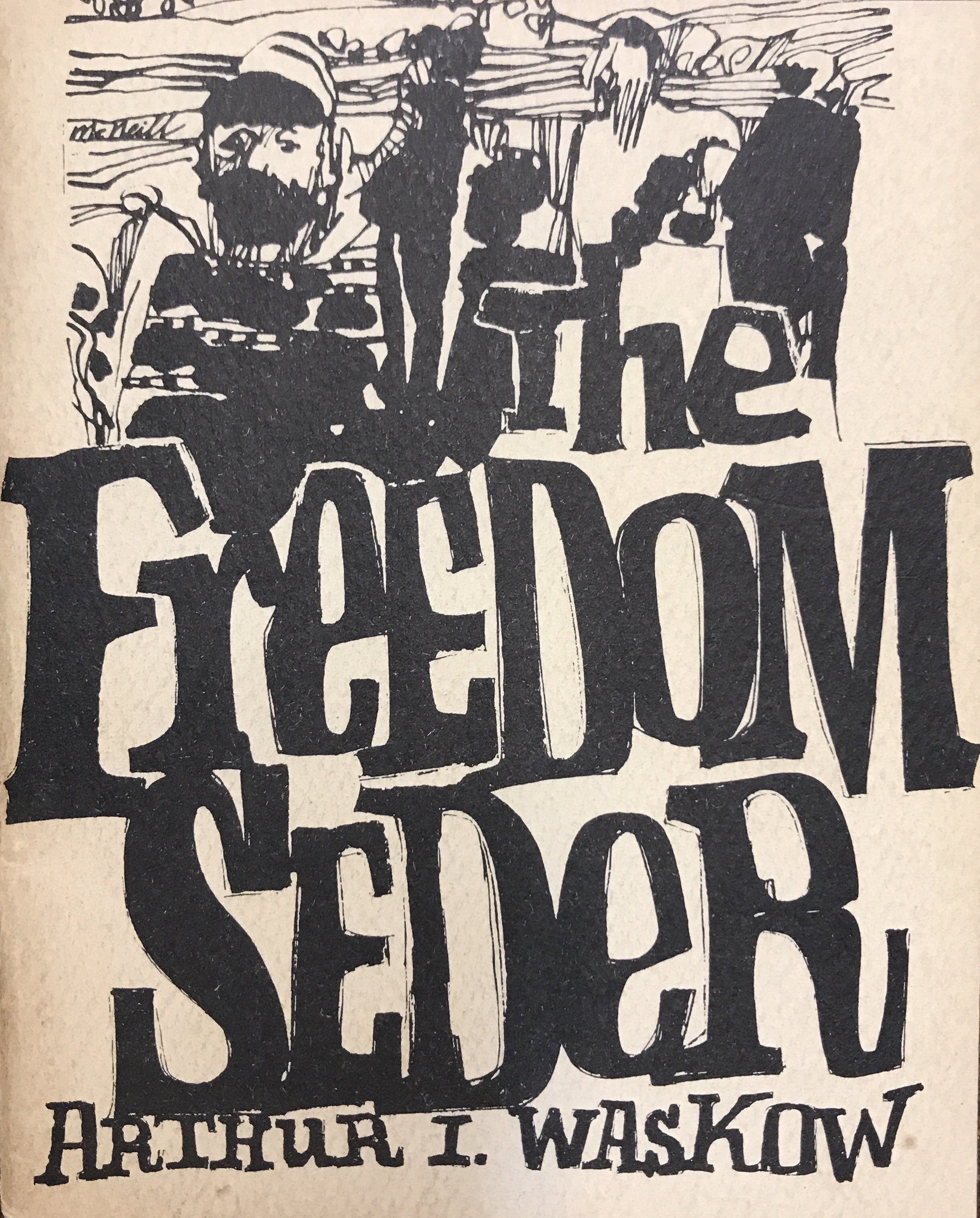THE FREEDOM SESER/ A NEW HAGGADAH FOR PASSOVER