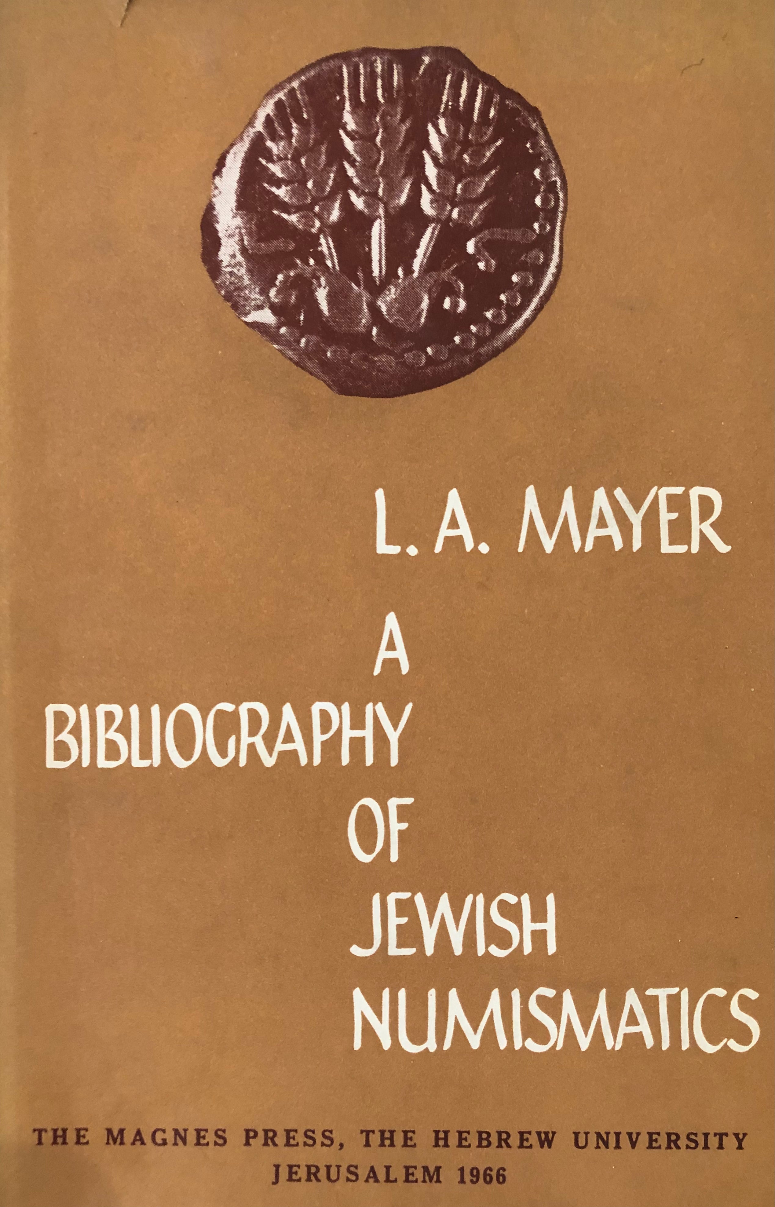 THE BIBLIOGRAPHY OF JEWISH NUMISMATICS