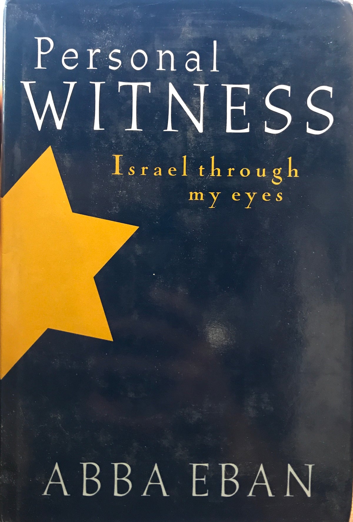 PERSONAL WITNESS/ ISRAEL THROUGH MY EYES/ SIGNED BY ABBA EBAN