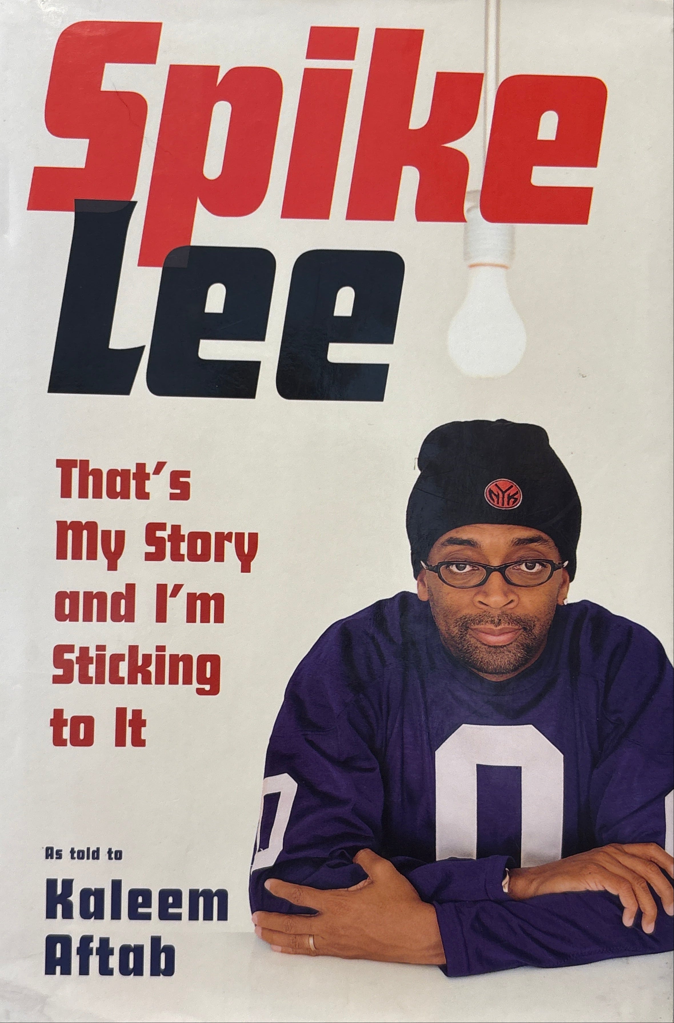 Spike Lee: That's My Story and I'm Sticking to It / As told to Kaleem Aftab