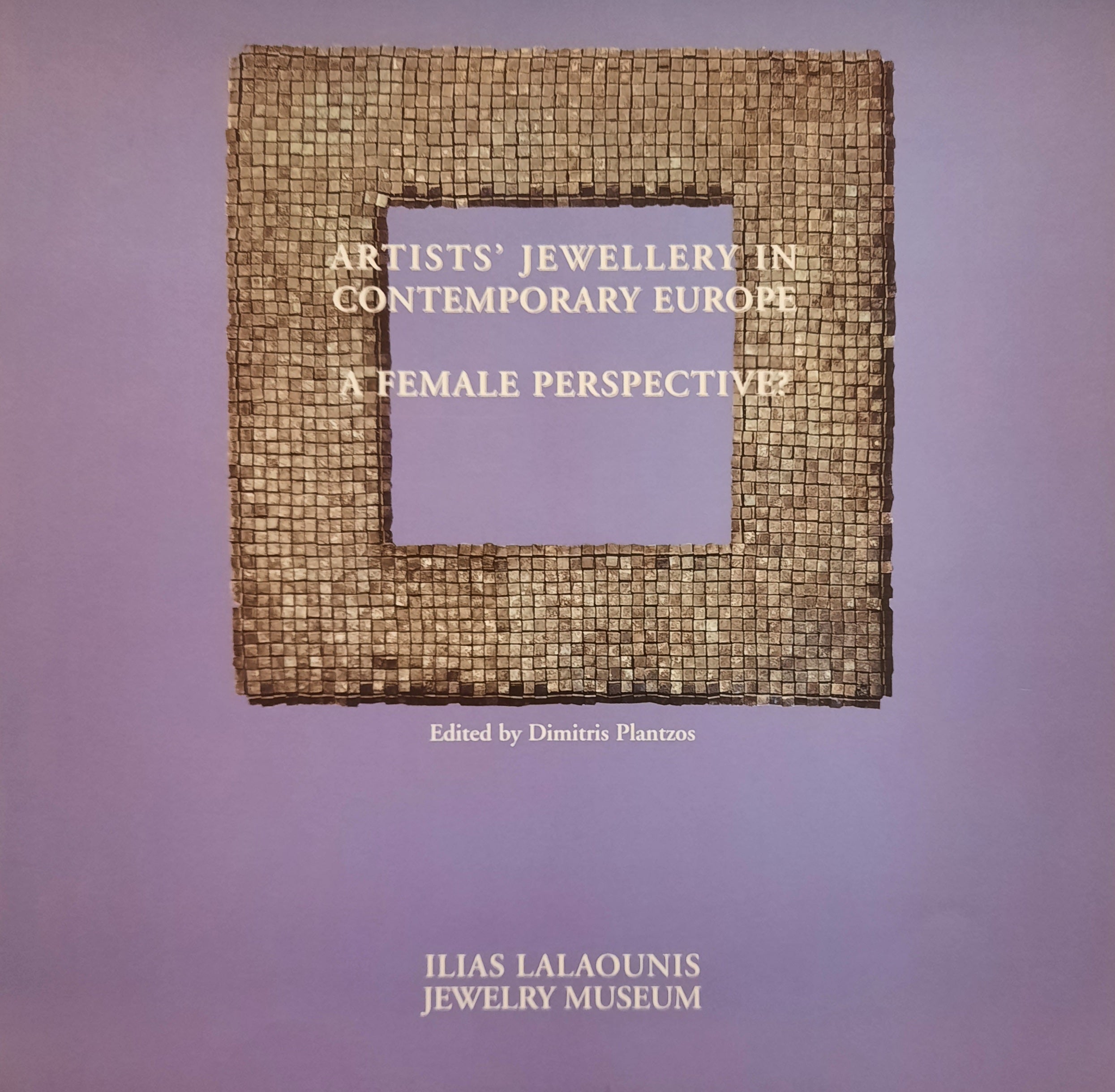 Artists' Jewellery in Contemporary Europe / A Female Perspective?