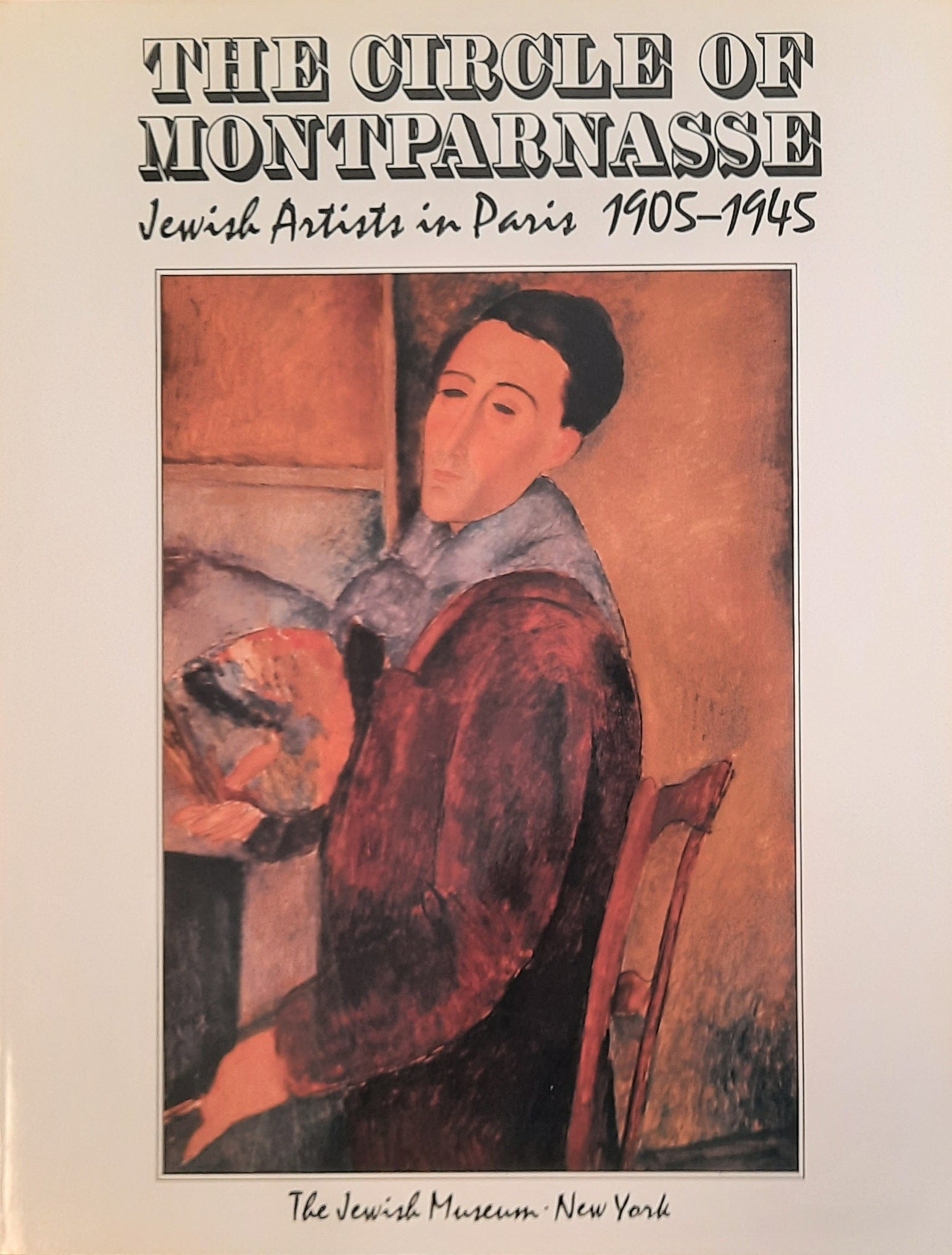 The Circle of Montparnasse / Jewish artists in Paris / 1905-1945