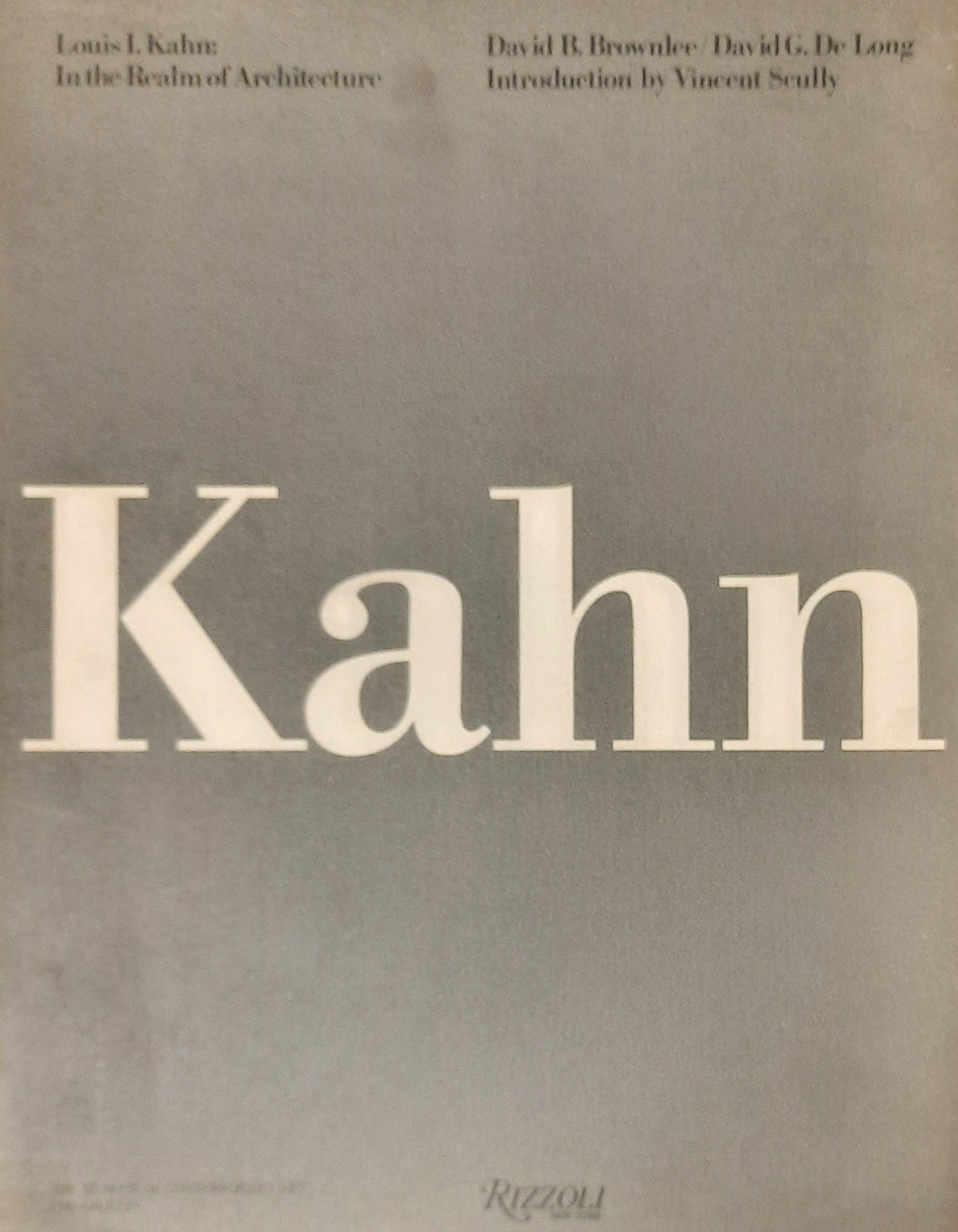 Louis I. Kahn: In the Realm of Architecture