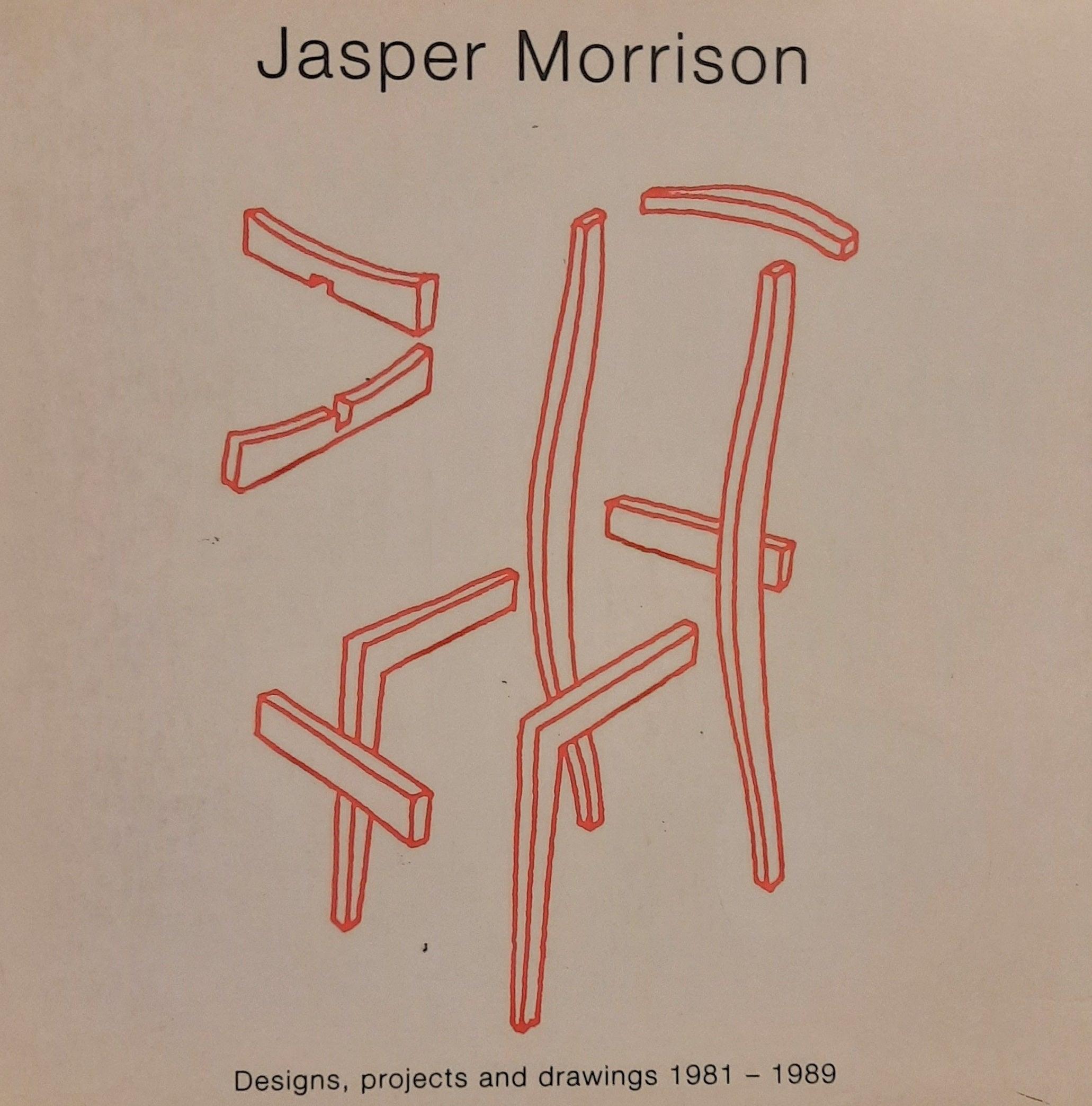 Jasper Morrison: Designs, projects and drawings 1981-1989