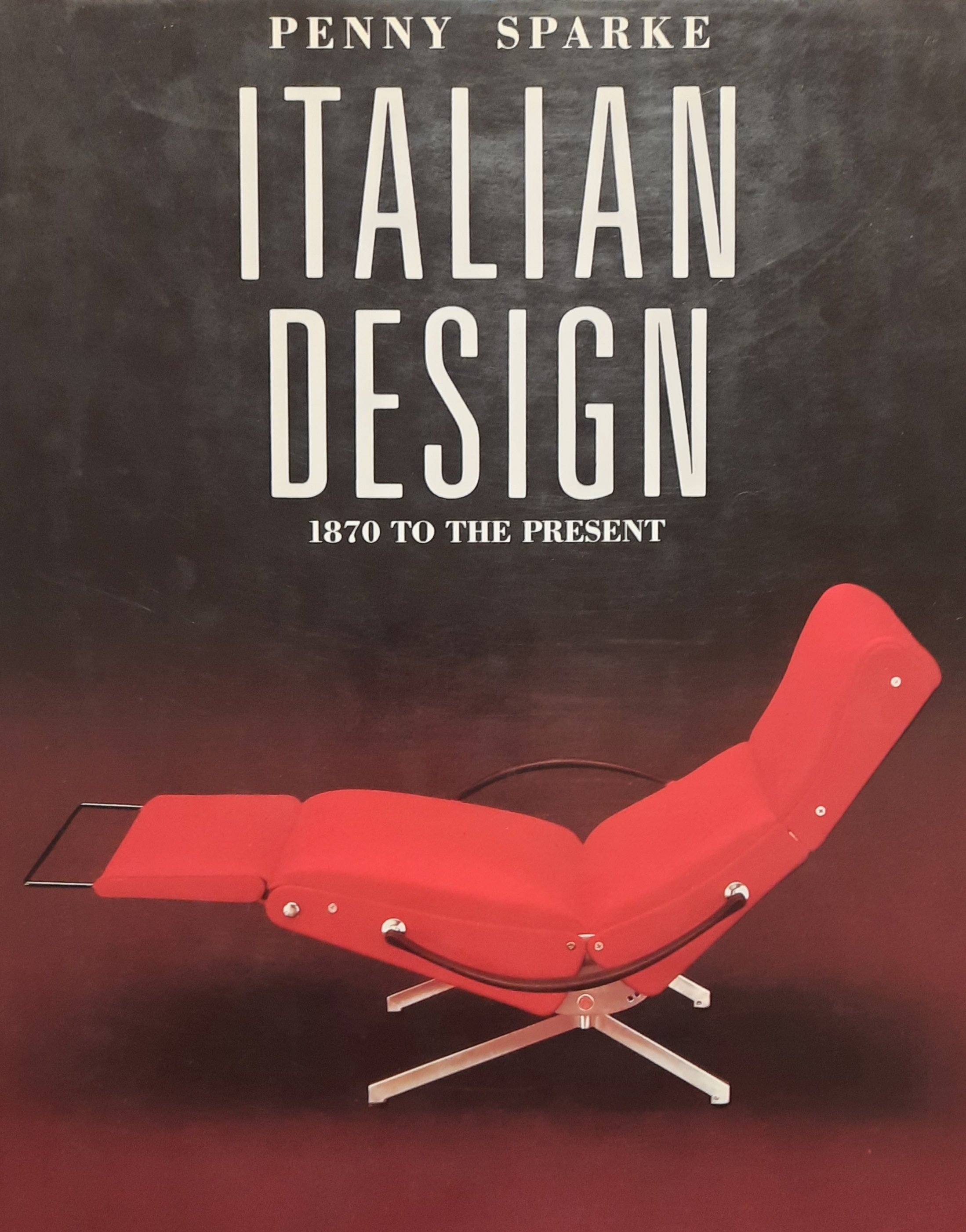 Italian Design / 1870 to the Present