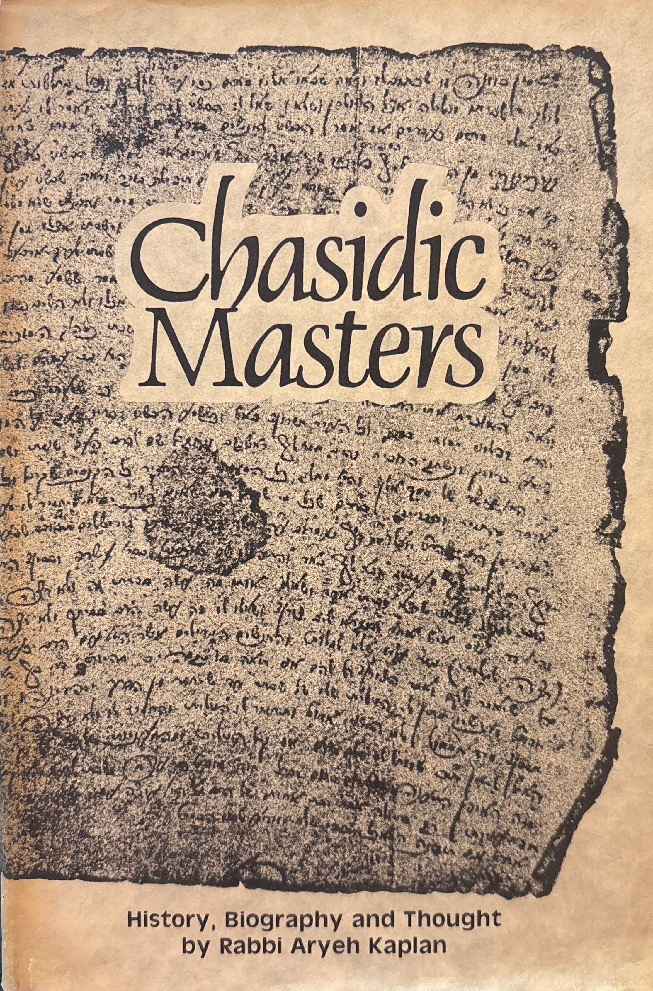 The Chasidic Masters / And Their Teachings