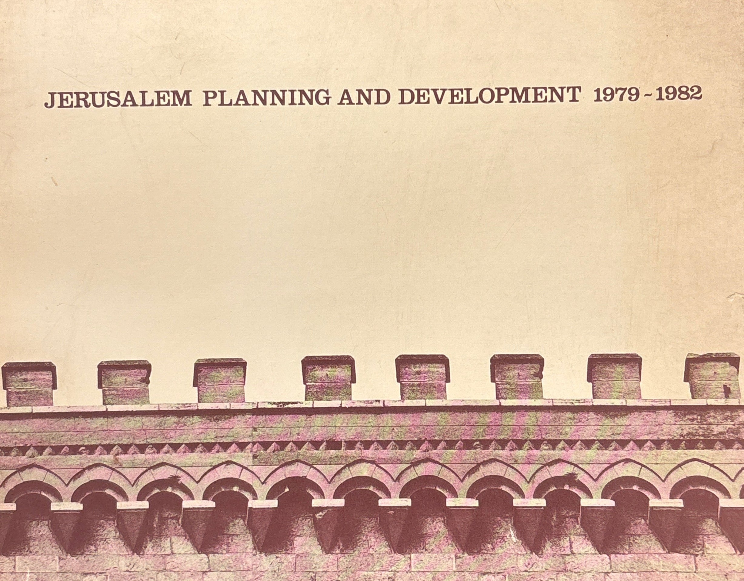 Jerusalem / Planning and Development / 1979-1982