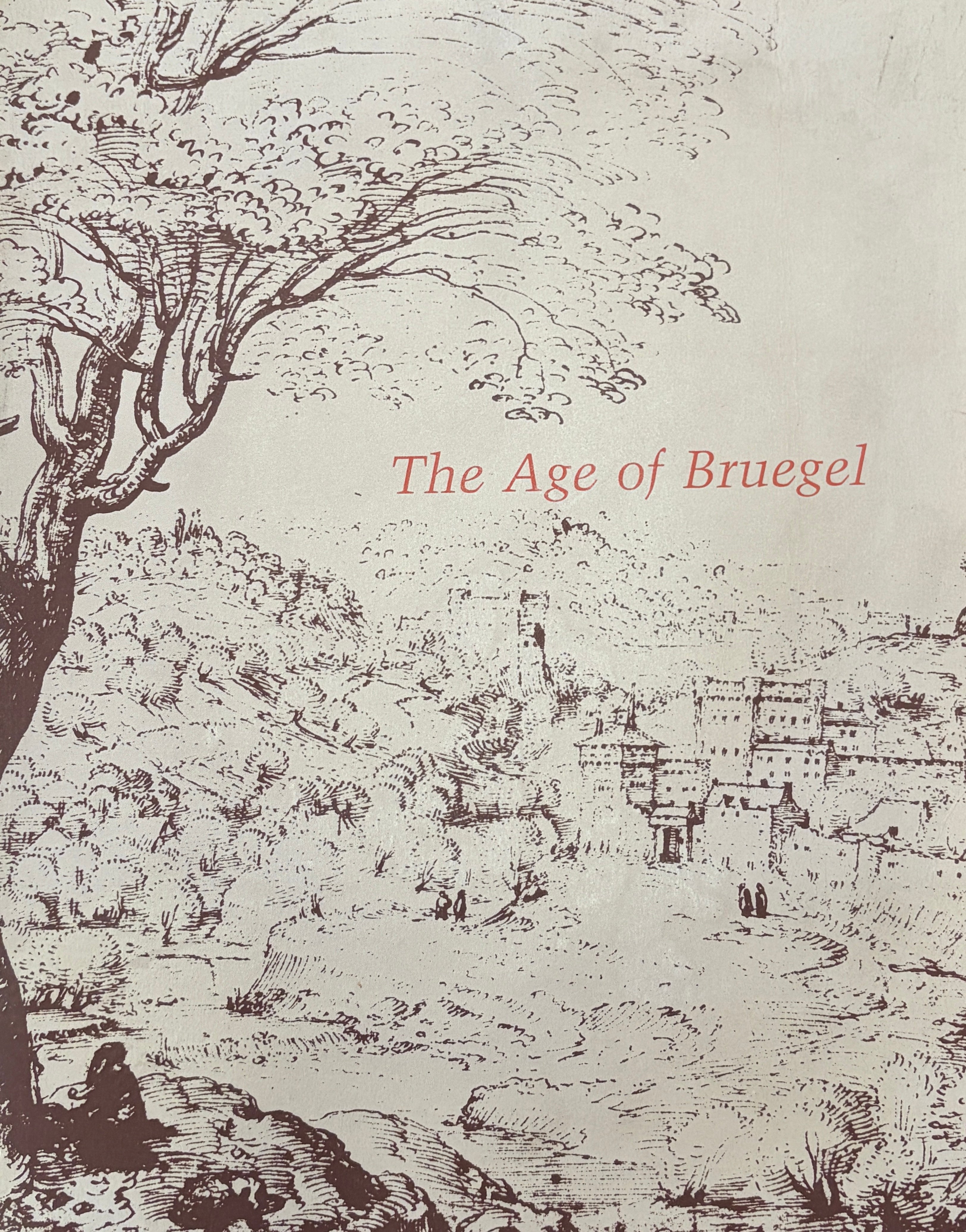 The Age of Bruegel / Netherlandish Drawings in the Sixteenth Century