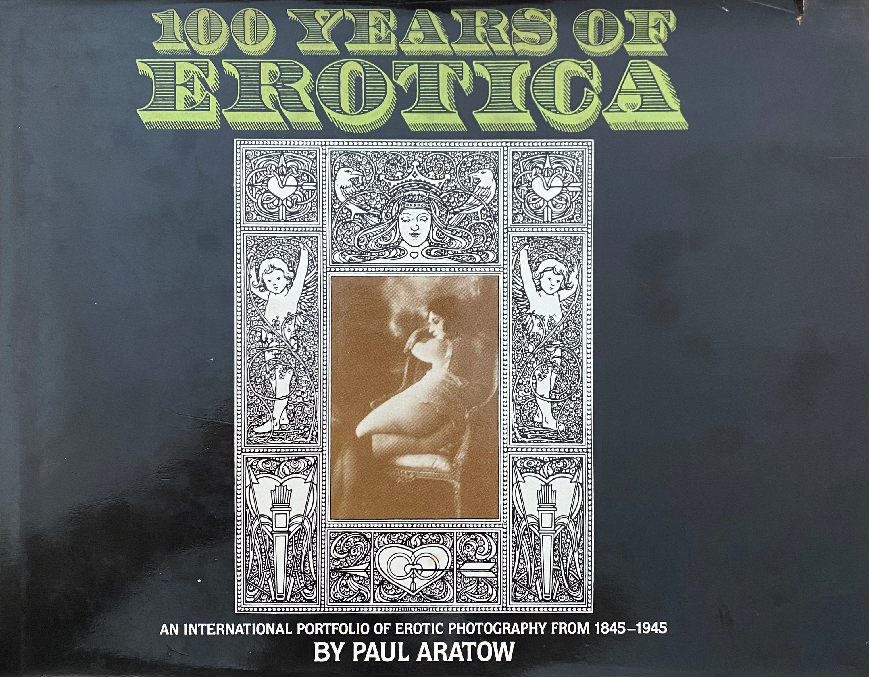100 Years of Erotica / An International Portfolio of Erotic Photography from 1845-1945