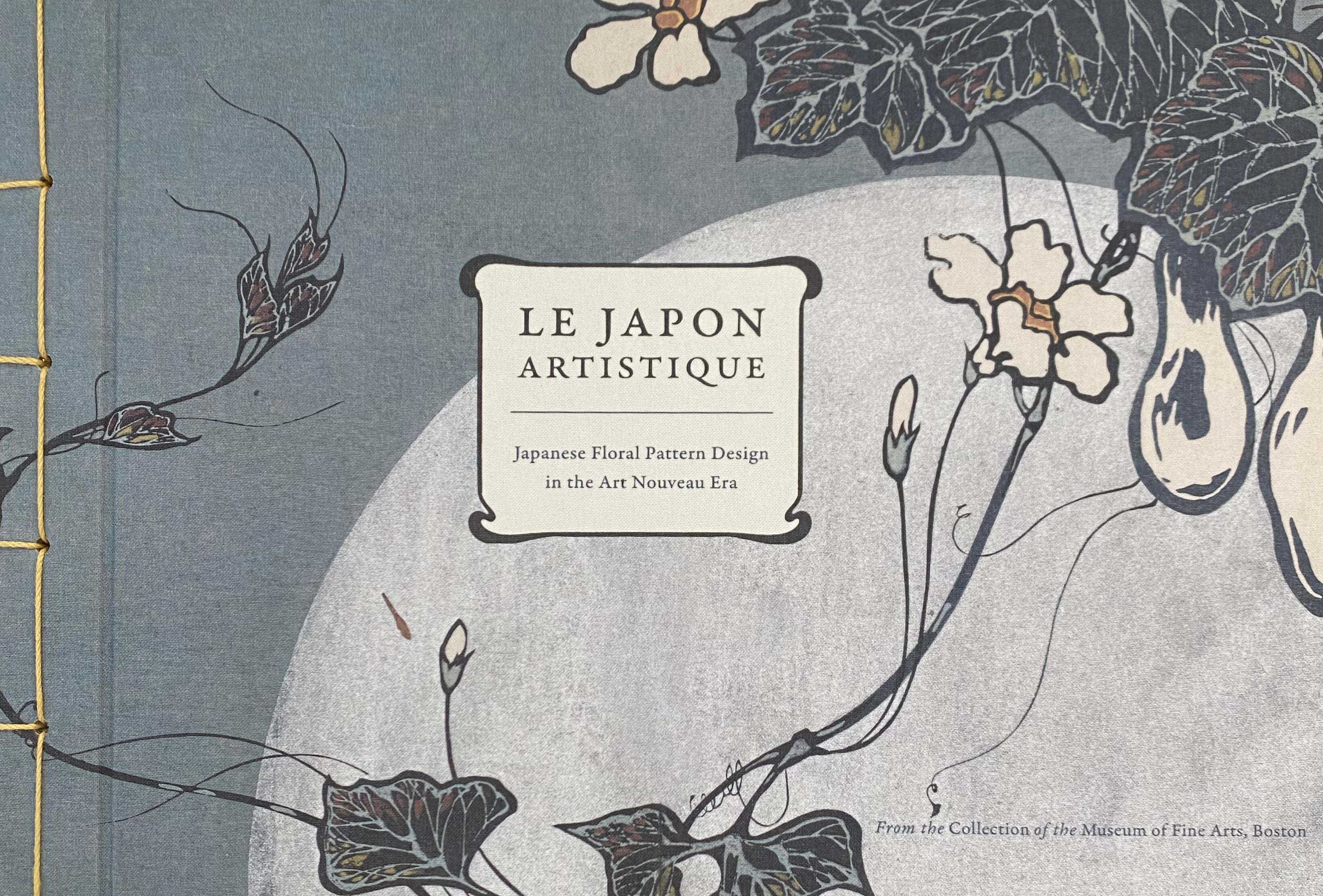 Le Japon Artistique/ Japanese Floral Pattern Design in the Art Nouveau Era