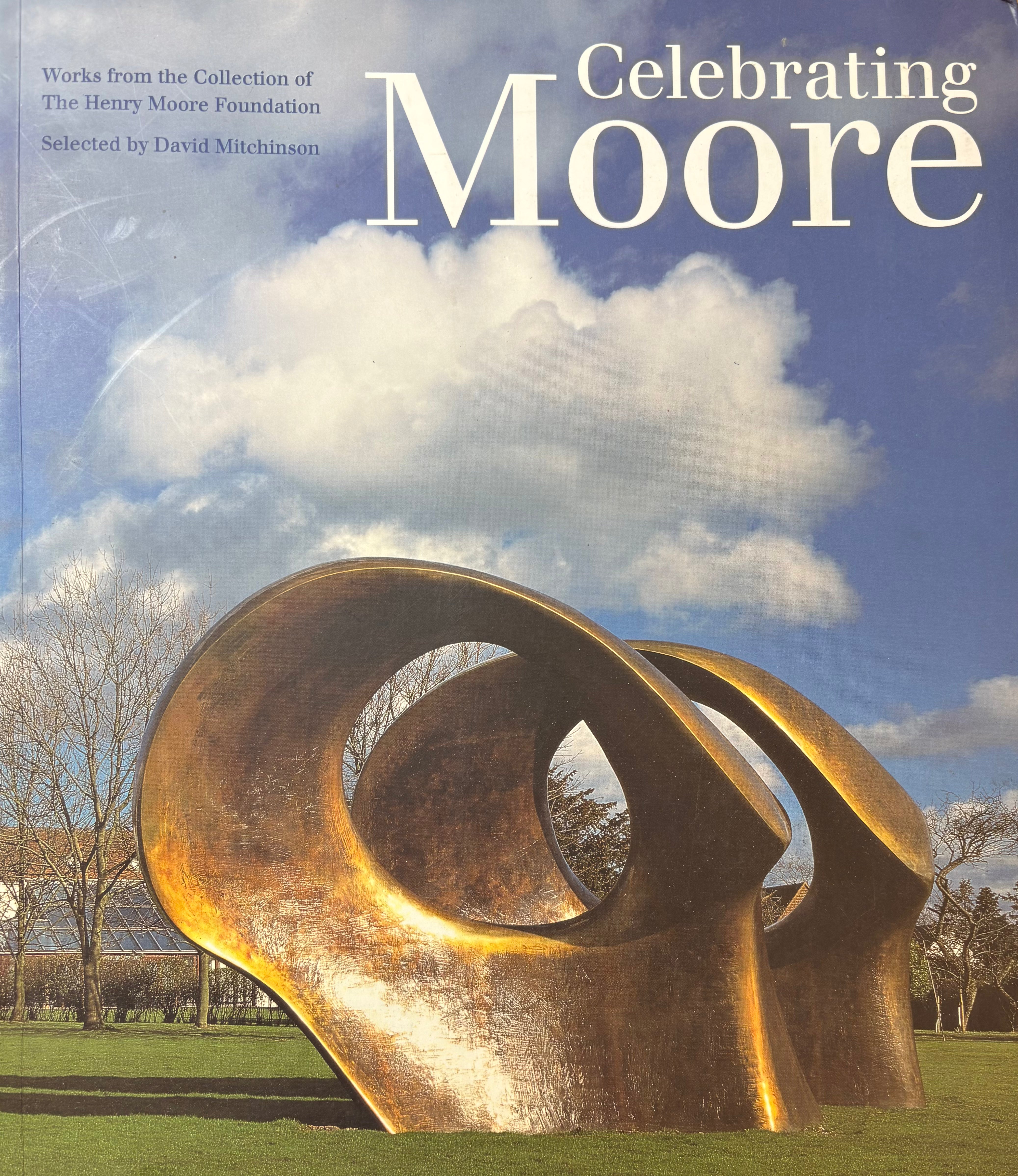 Celebrating Moore / Works From the Collection of the Henry Moore Foundation