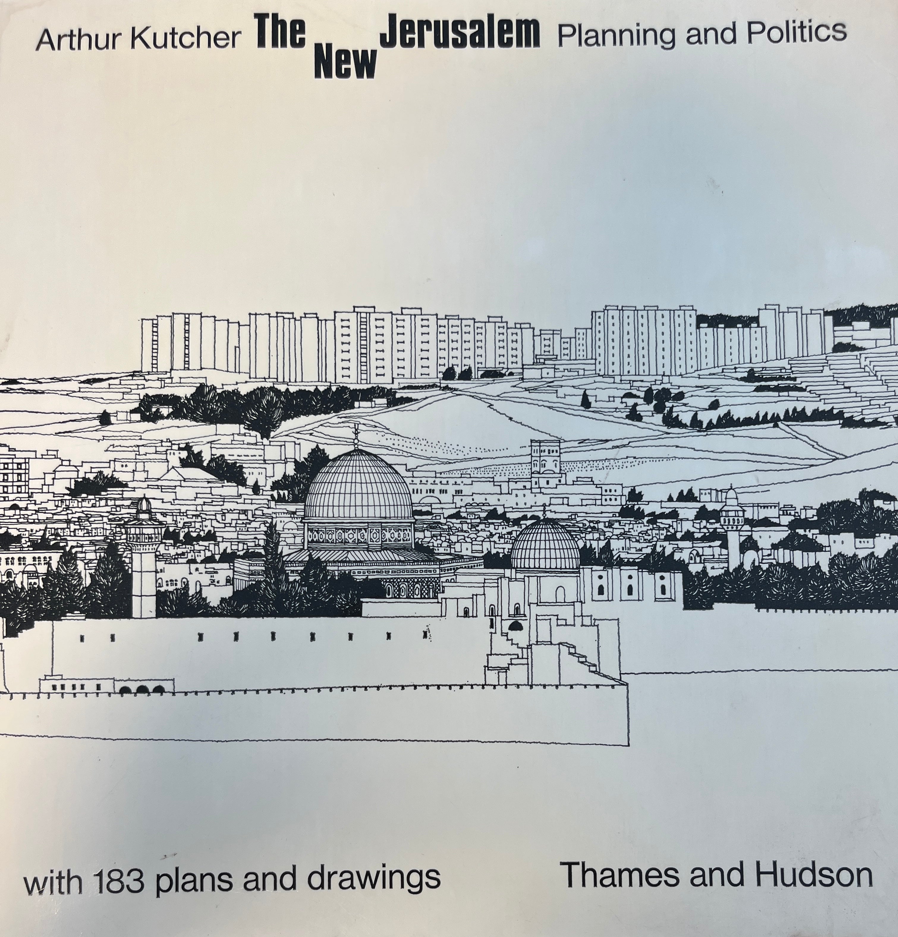 The New Jerusalem / Planning and Politics
