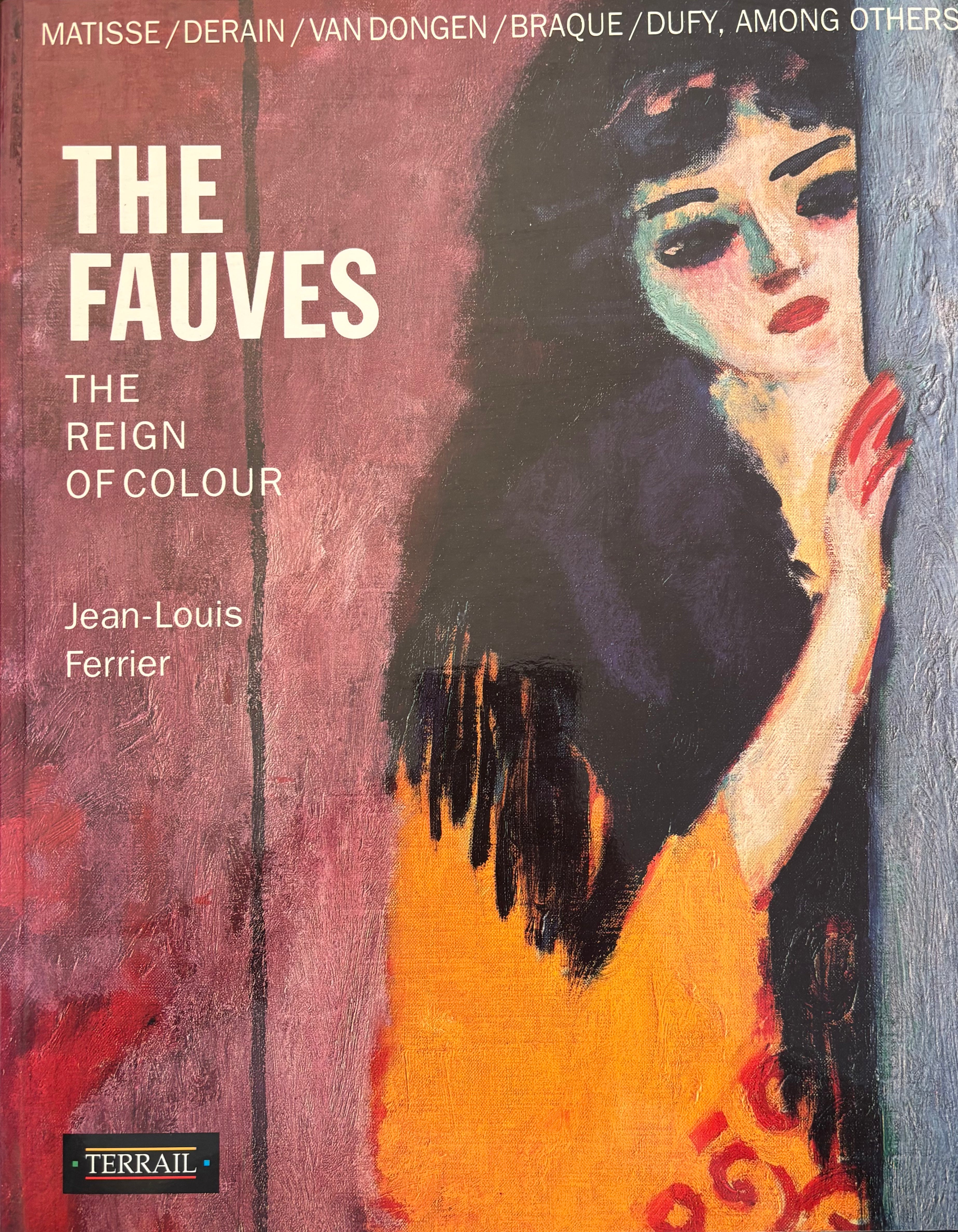 The Fauves: The Reign of Colour