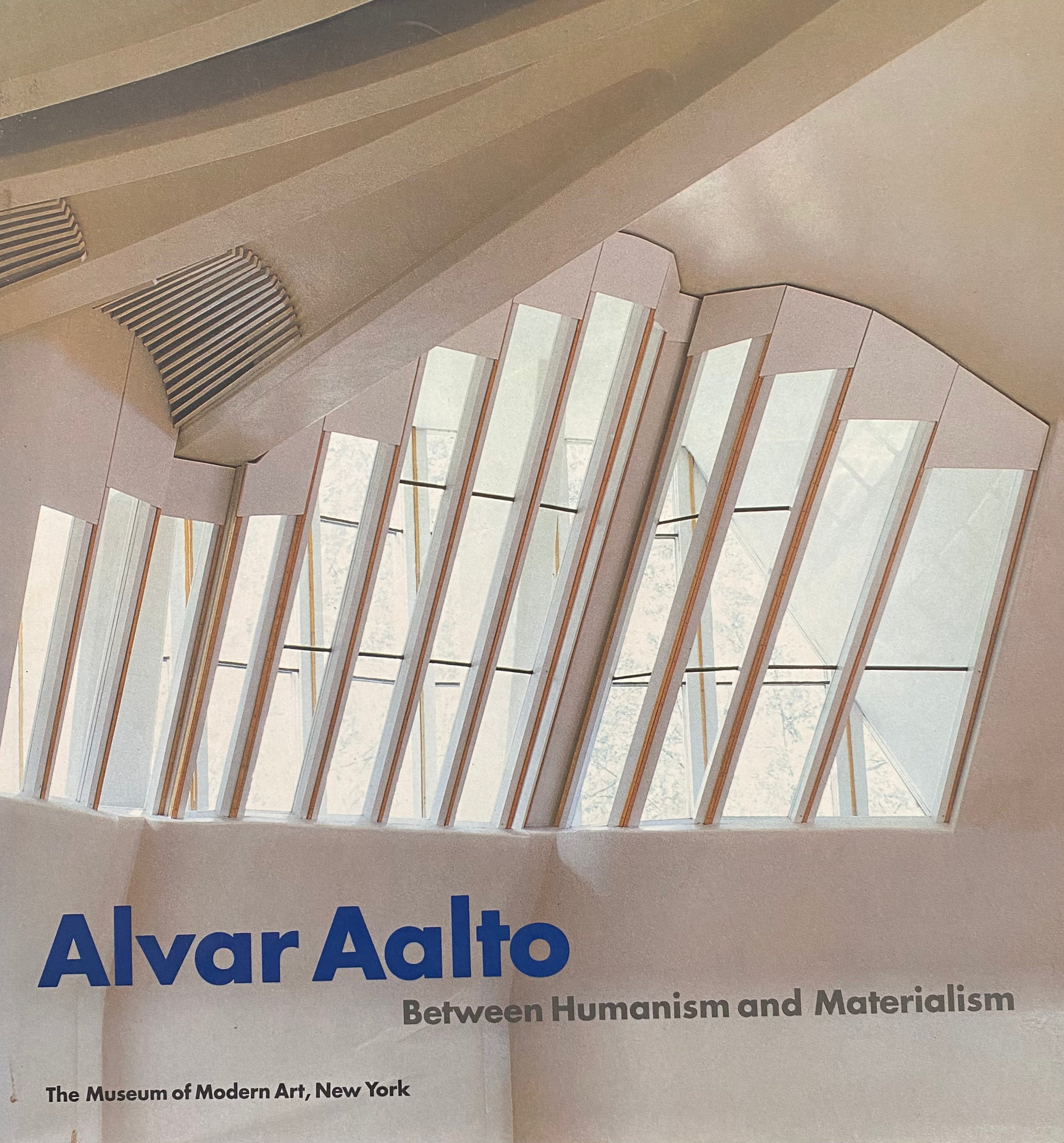Alvar Aalto/ Between Humanism and Materialism