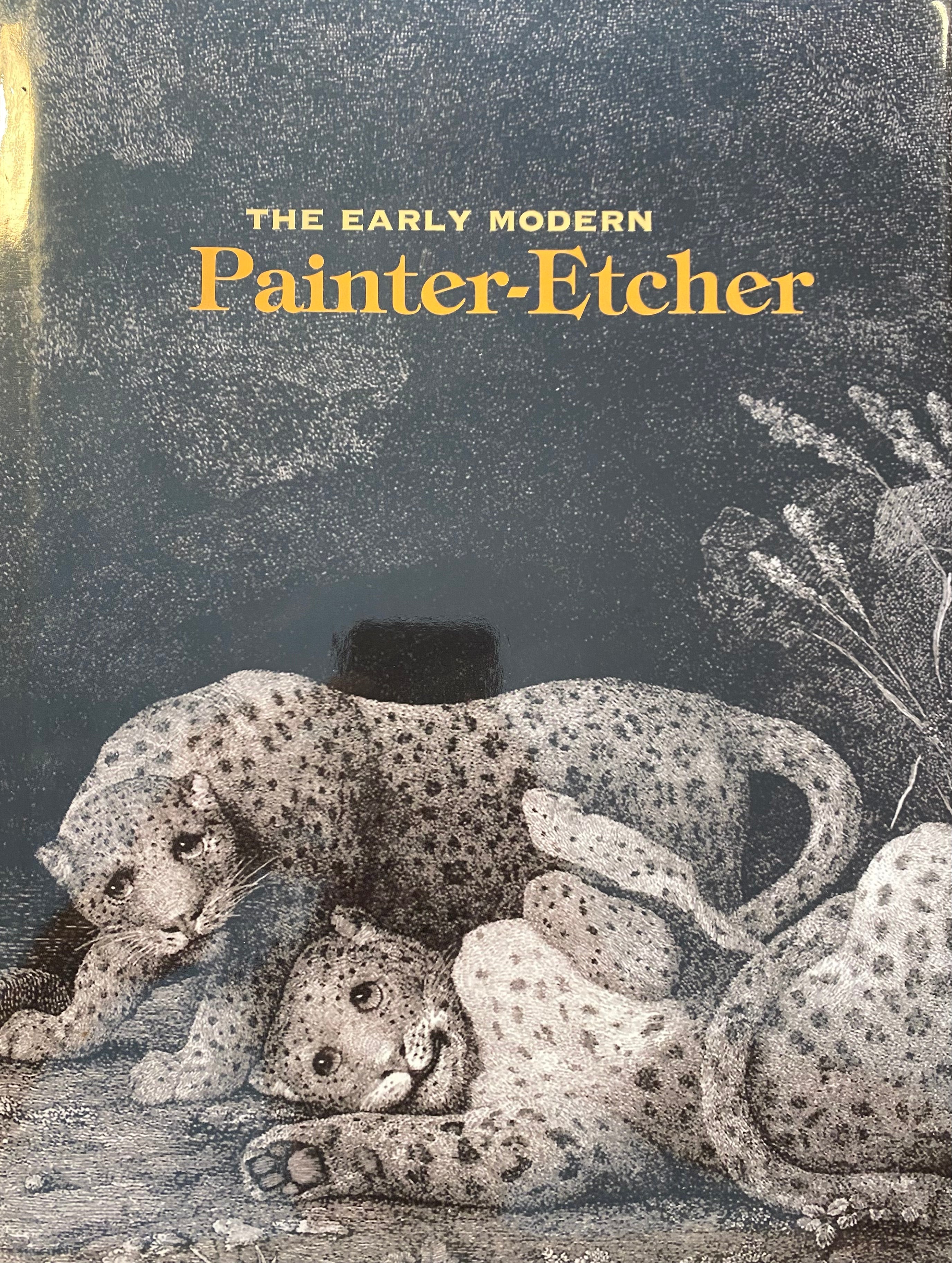 The Early Modern Painter-Etcher