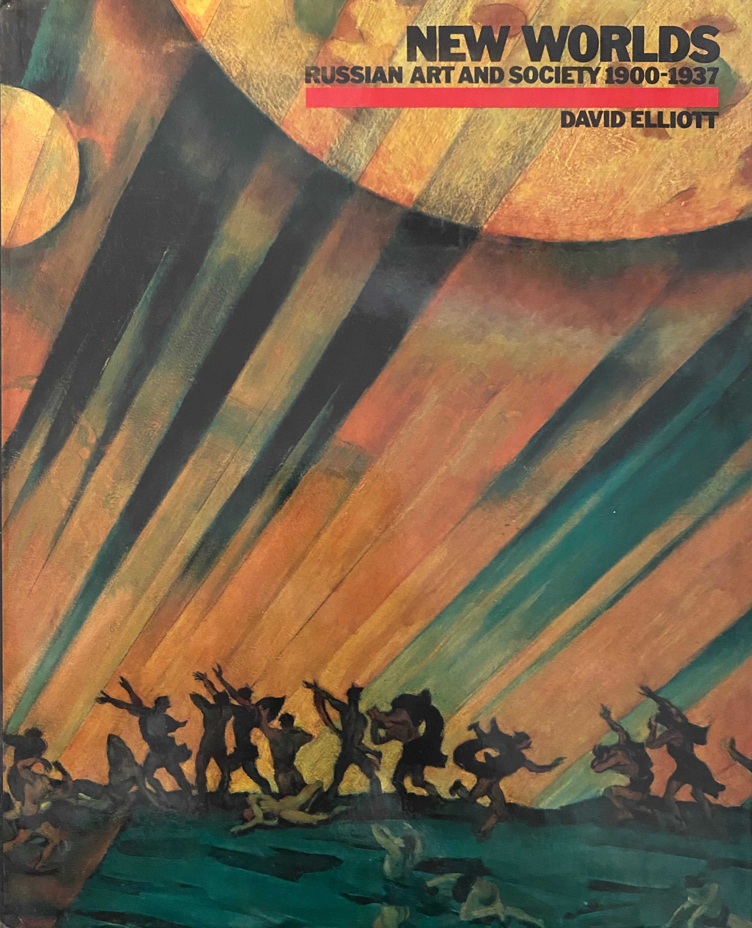 NEW WORLDS/ Russian Art and Society 1900-1937
