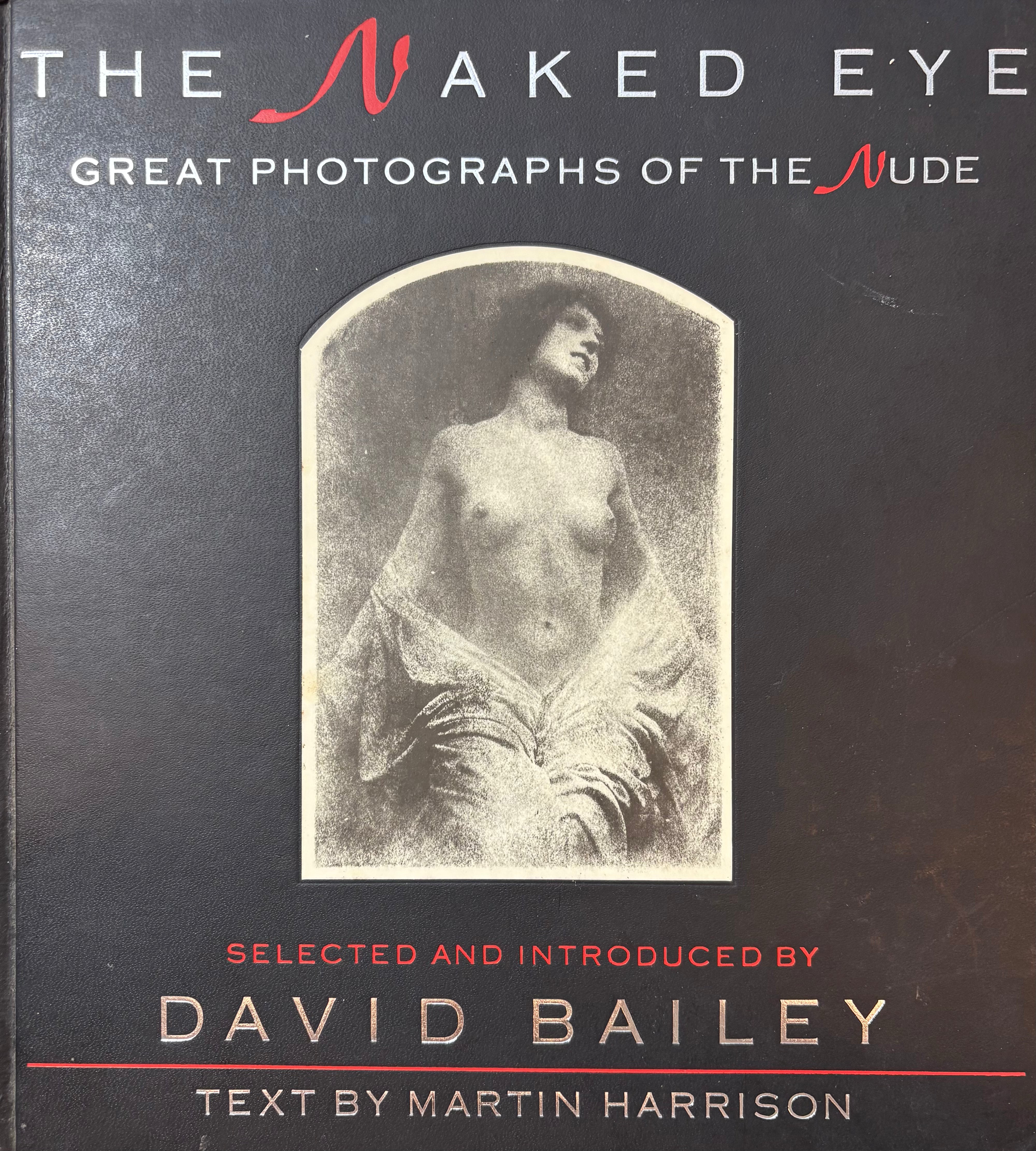 The Naked Eye : Great Photographs of the Nude