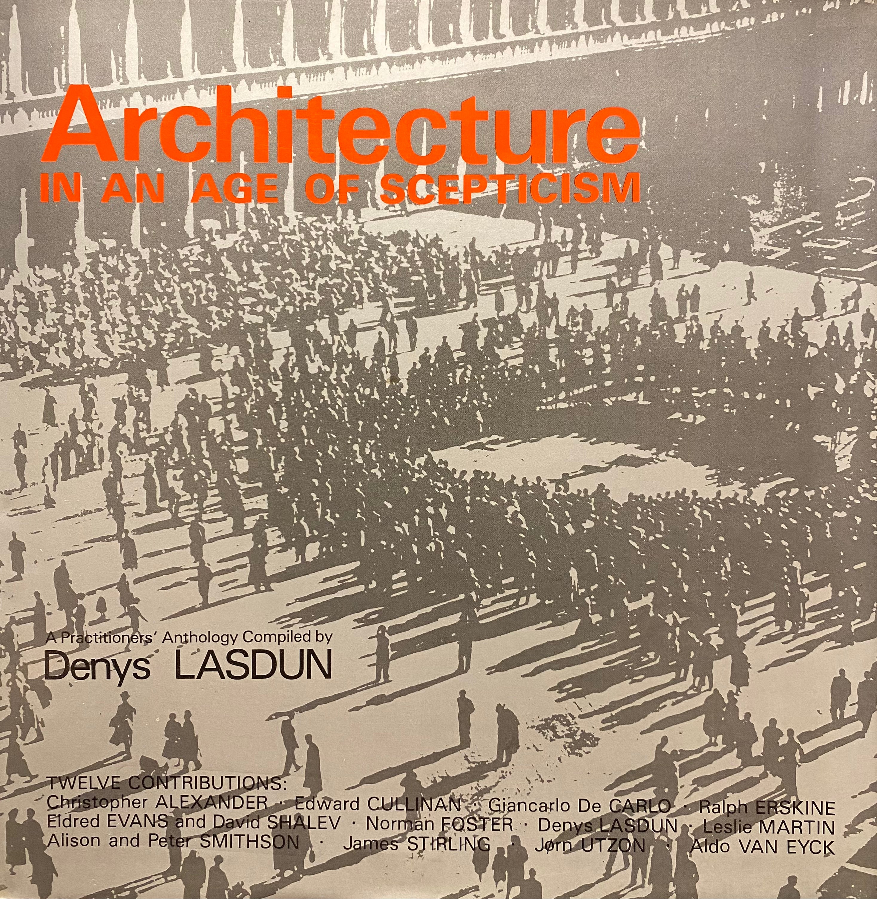 Architecture in an Age of Scepticism / A Practitioners' Anthology