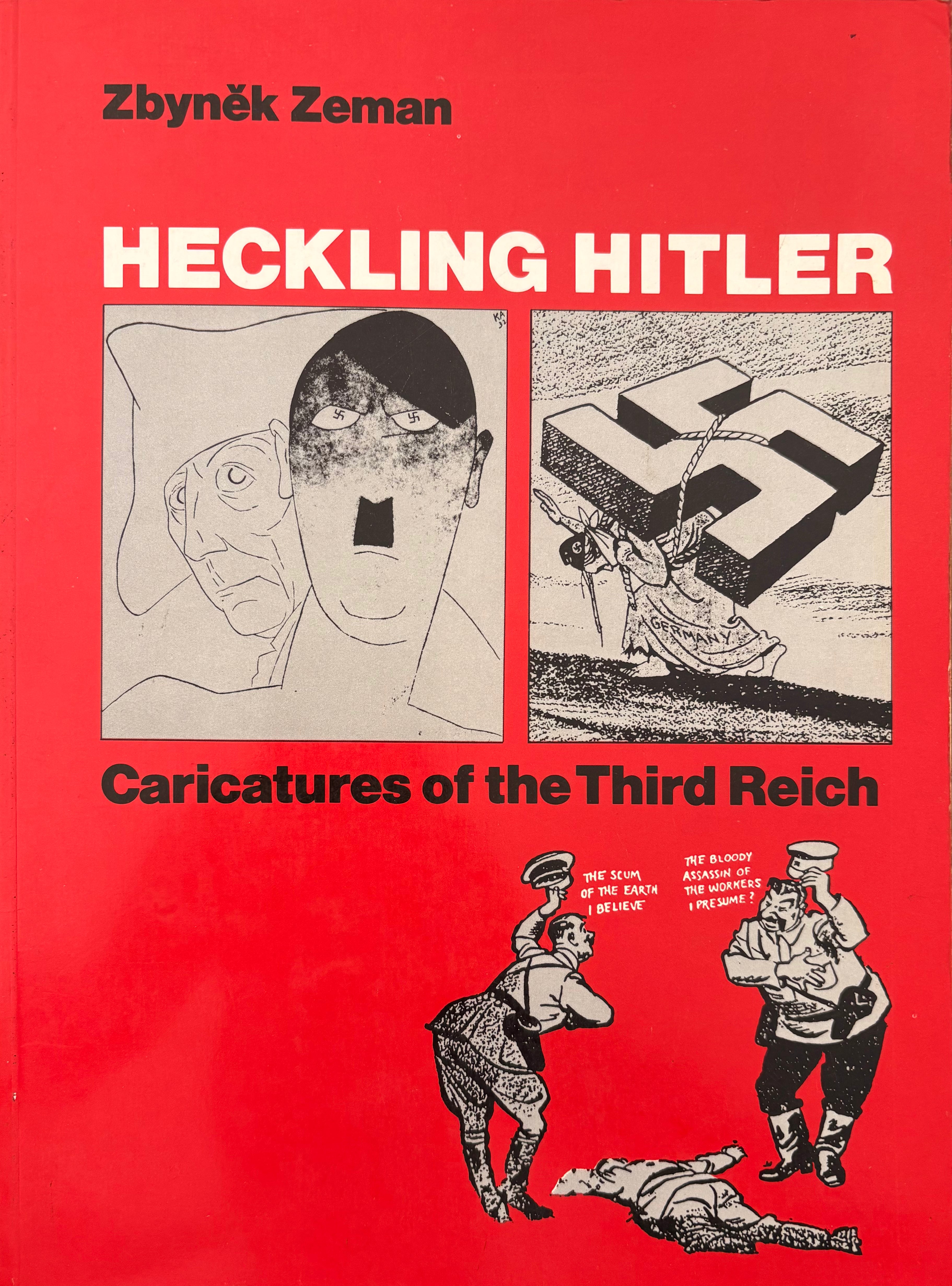 Heckling Hitler: Caricatures of the Third Reich