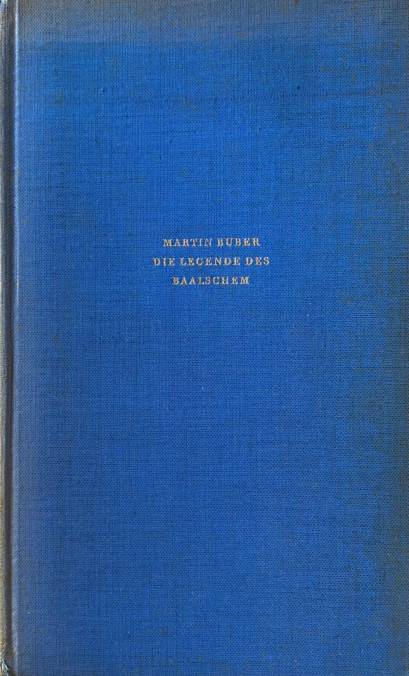 Die Legende des Baalschem / von Martin Buber