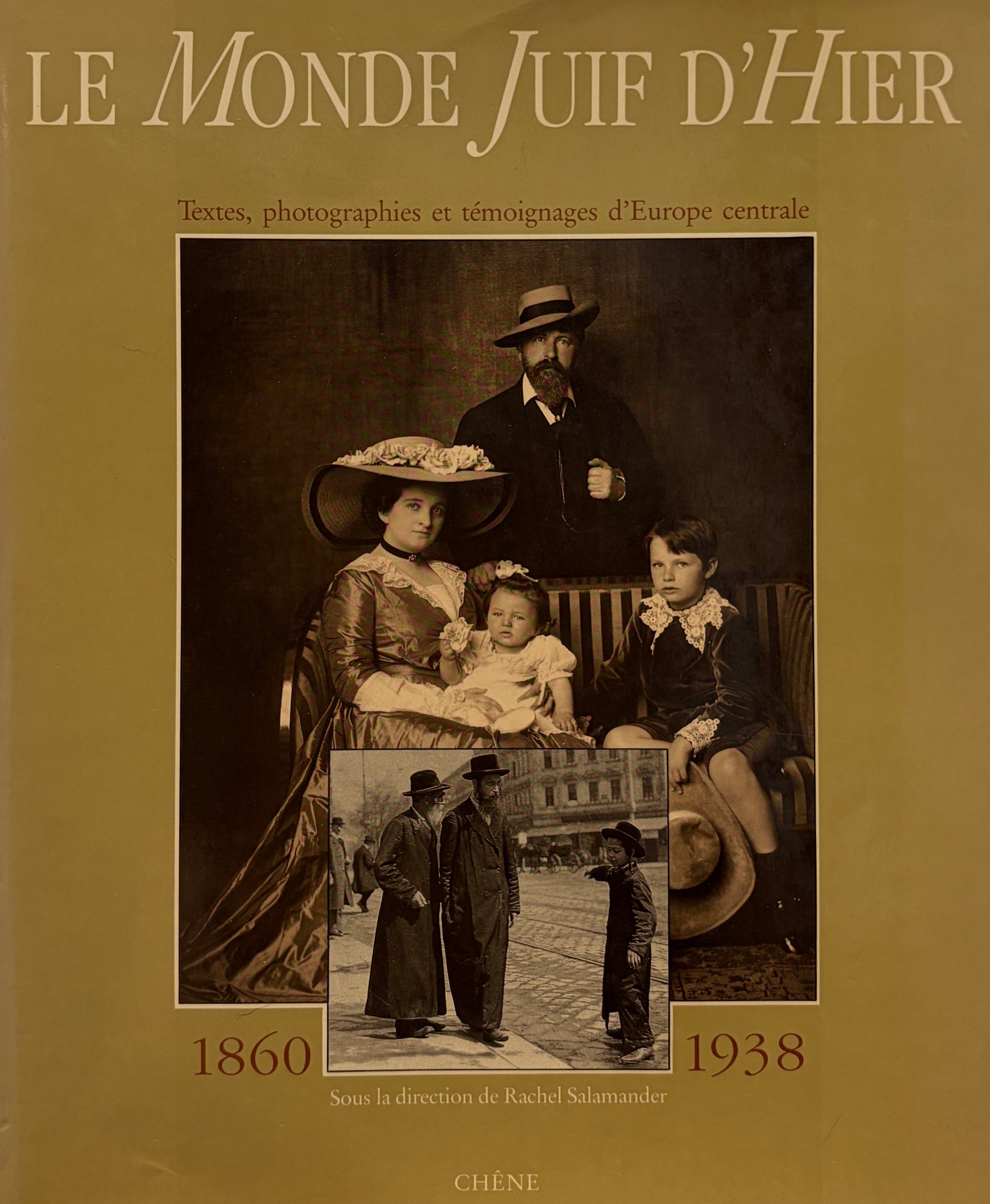 Le monde juif d'hier / 1860-1938, documents d'Europe centrale