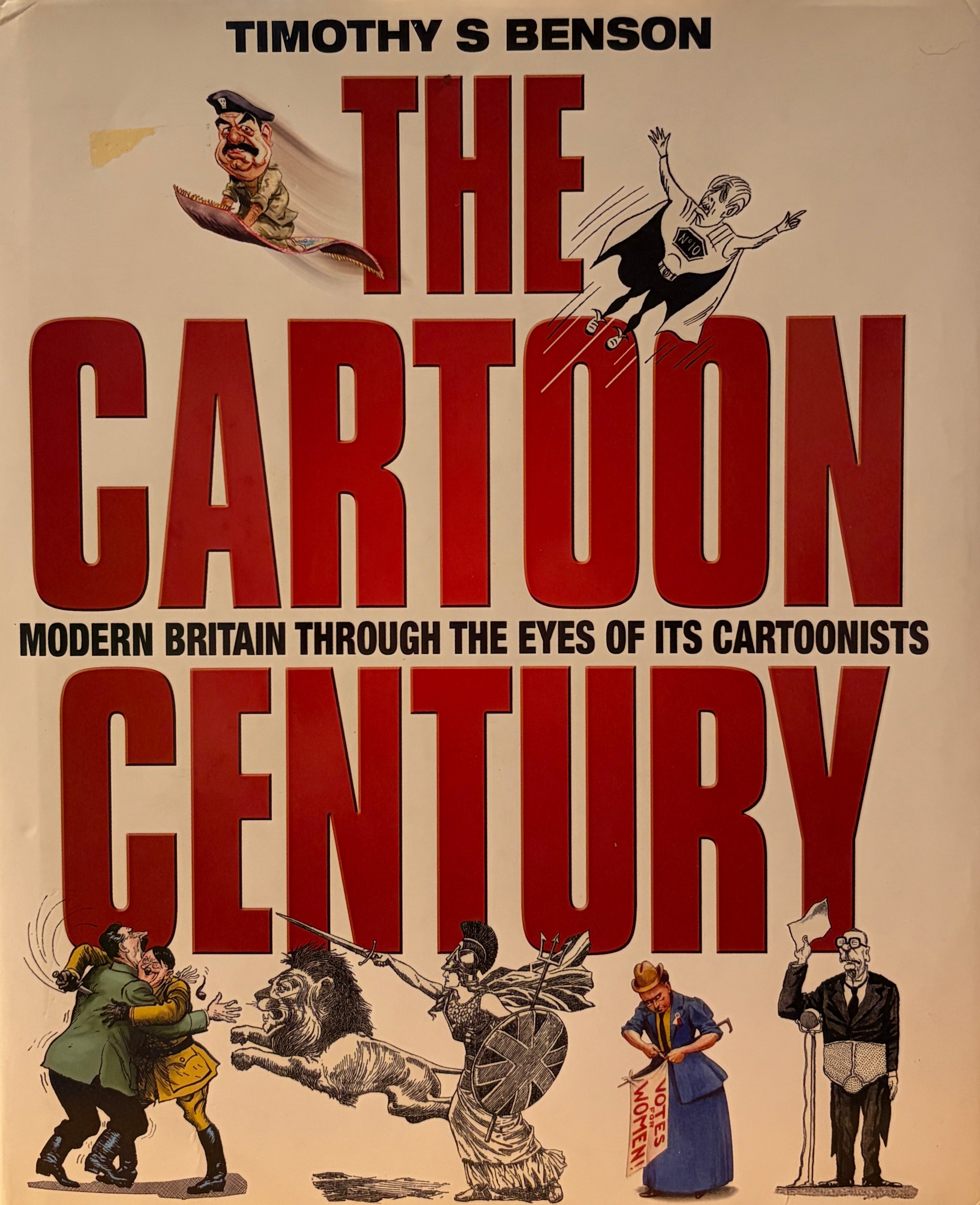 The Cartoon Century / Modern Britain through the Eyes of its Cartoonists