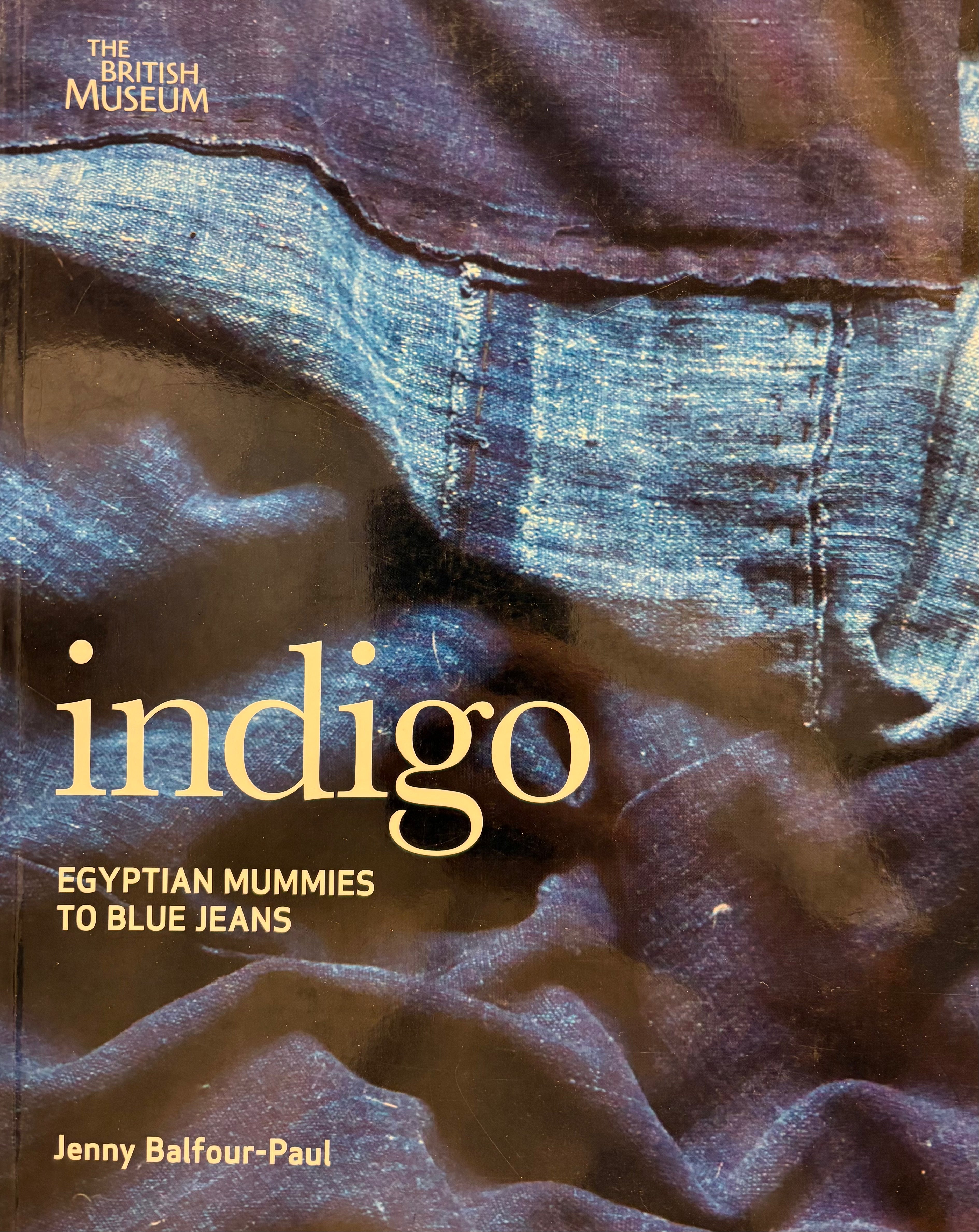 Indigo: Egyptian Mummies to Blue Jeans