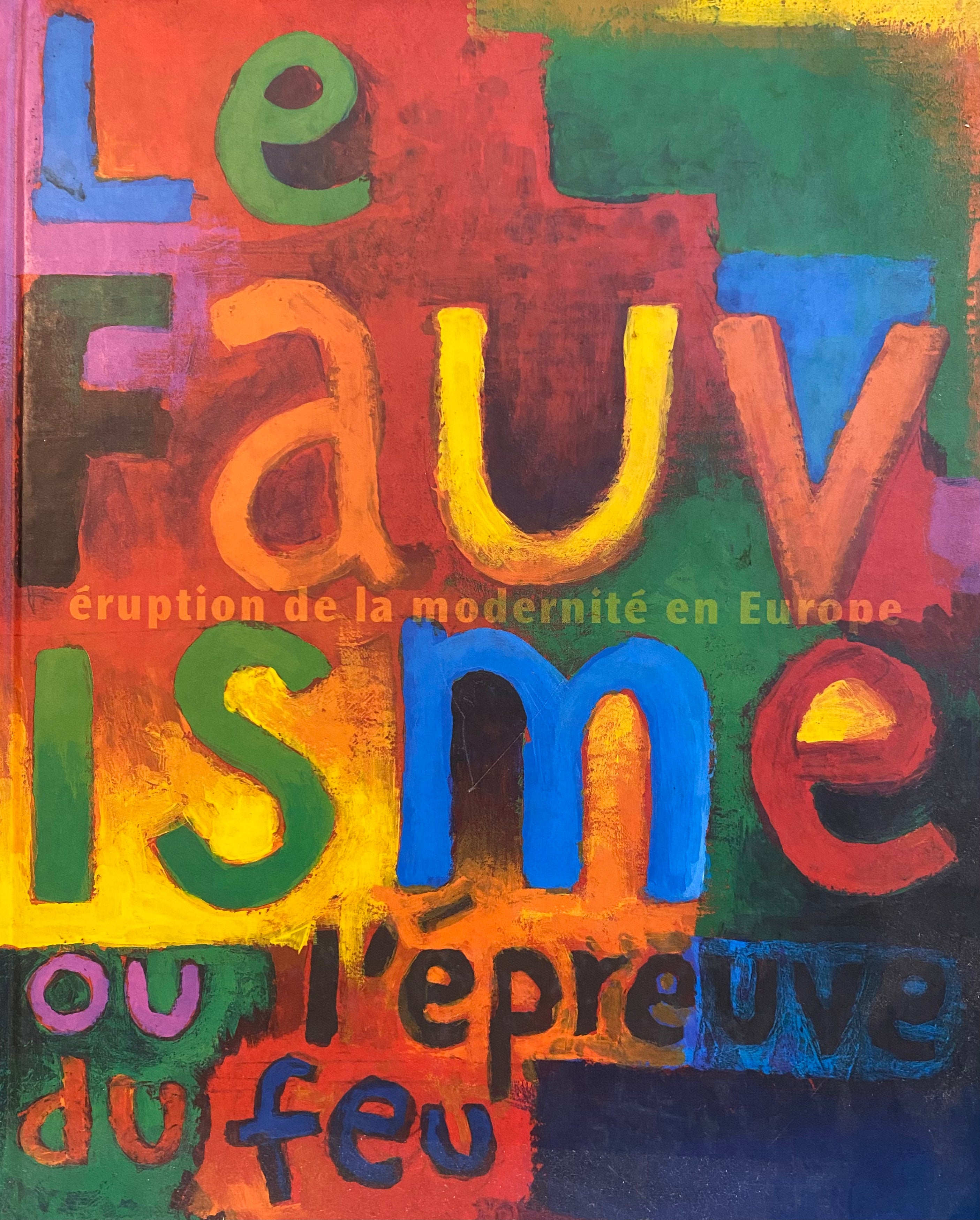 Le Fauvisme ou "l'epreuve de feu"