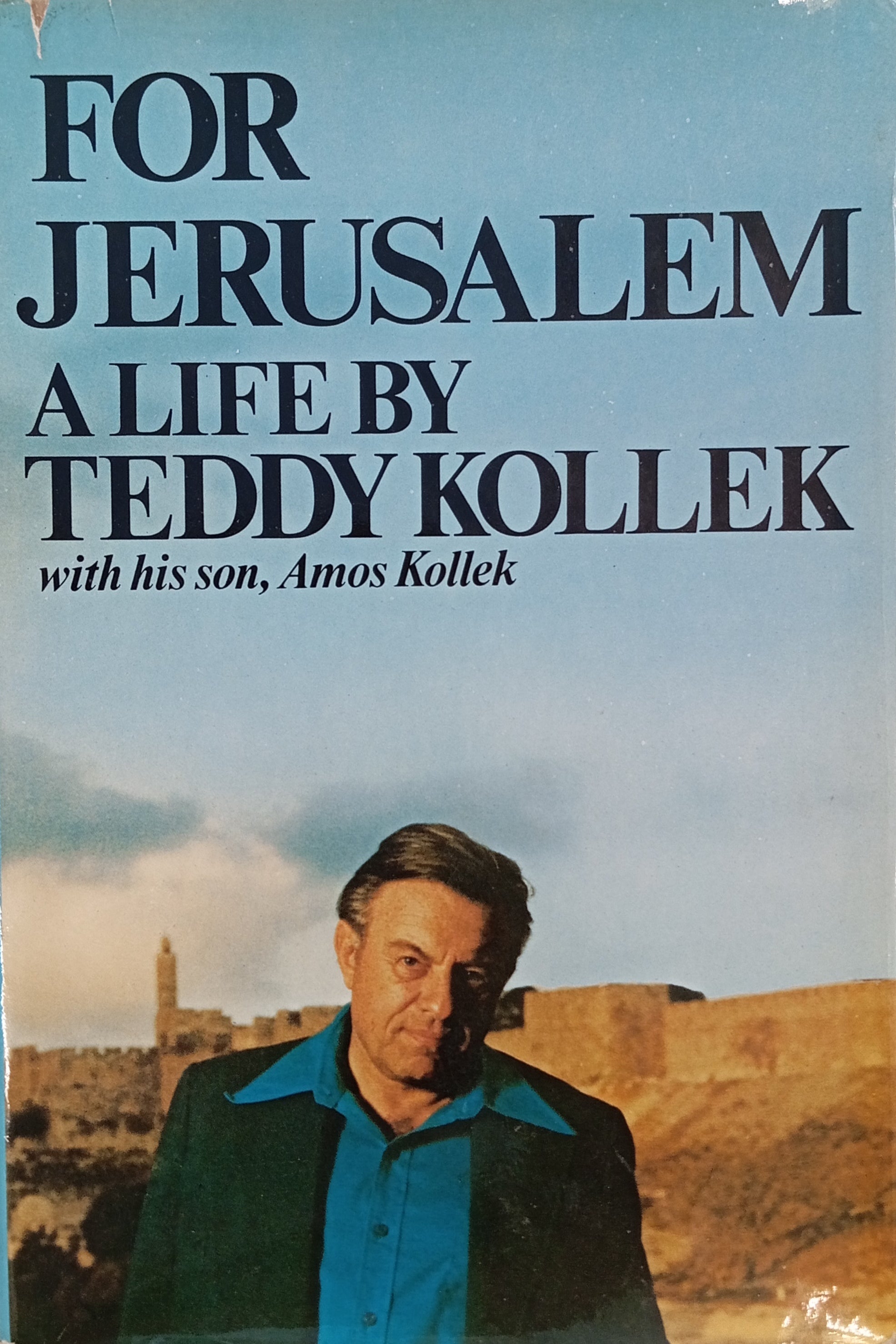 For Jerusalem: A Life / by Teddy Kollek / signed by the author