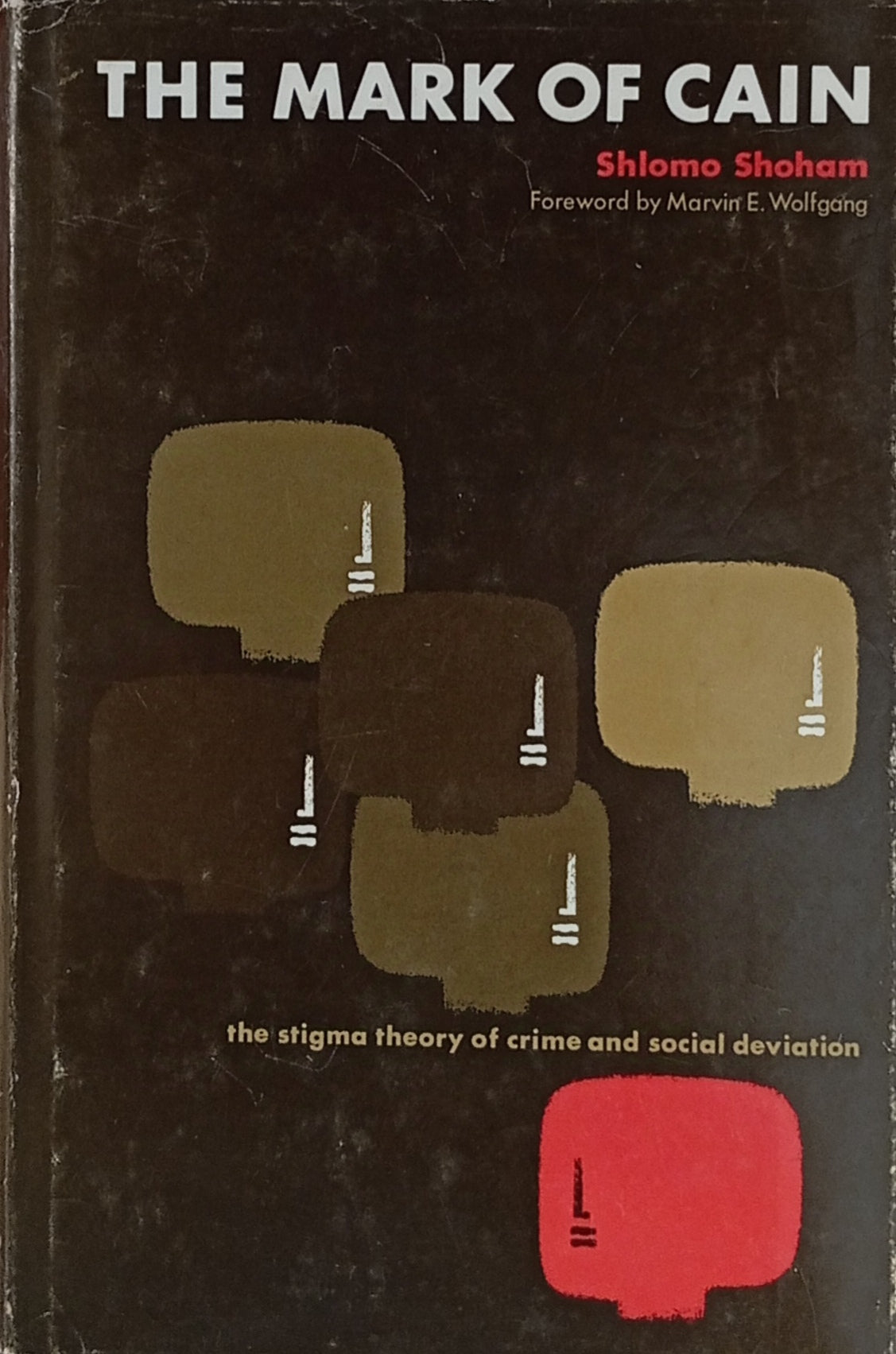 The Mark of Cain / The Stigma Theory of Crime and Social Deviation / by Shlomo Shoham, signed by the author