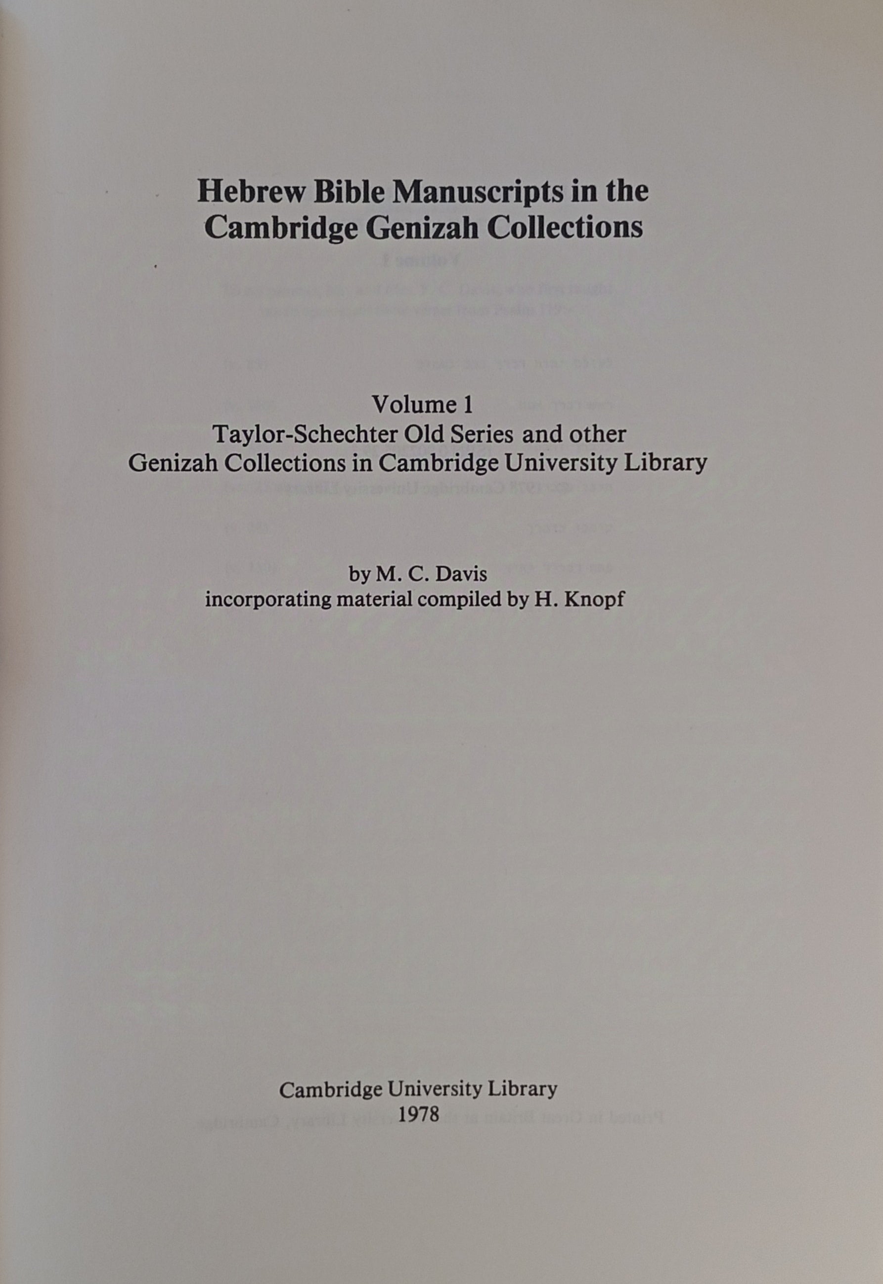 Hebrew Bible Manuscripts in the Cambridge Genizah Collections / Vol. 1 : Taylor-Schechter Old Series and other Genizah Collections in Cambridge University Library