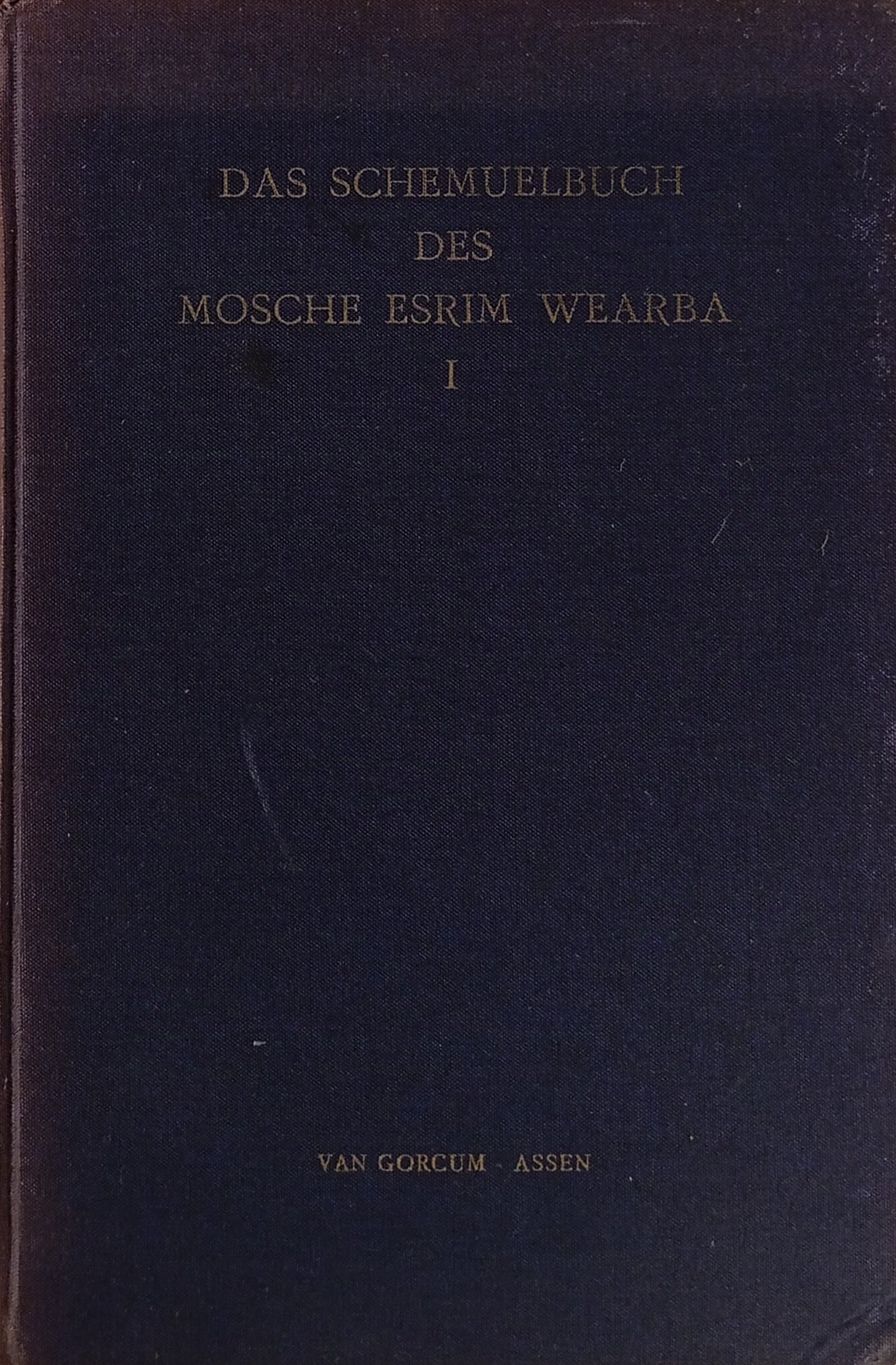 Das Schemuelbuch des Mosche Esrim Wearba / Ein biblisches Epos aus dem 15. Jahrhundert