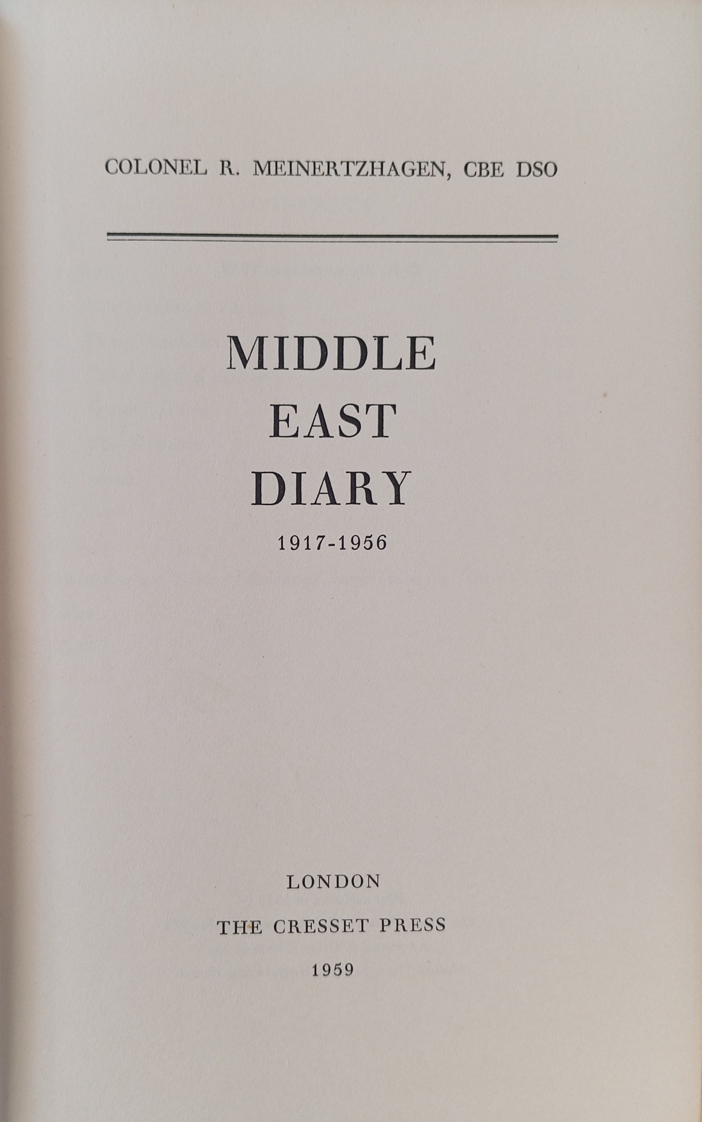 Middle East Diary 1917-1956 / by Colonel R. Meinertzhagen / 1st edition