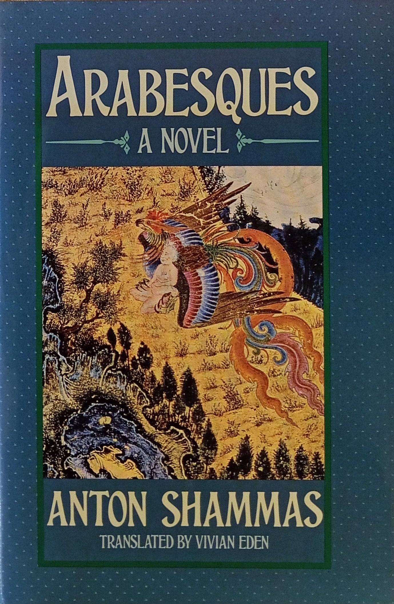 Arabesques: A Novel / by Anton Shammas