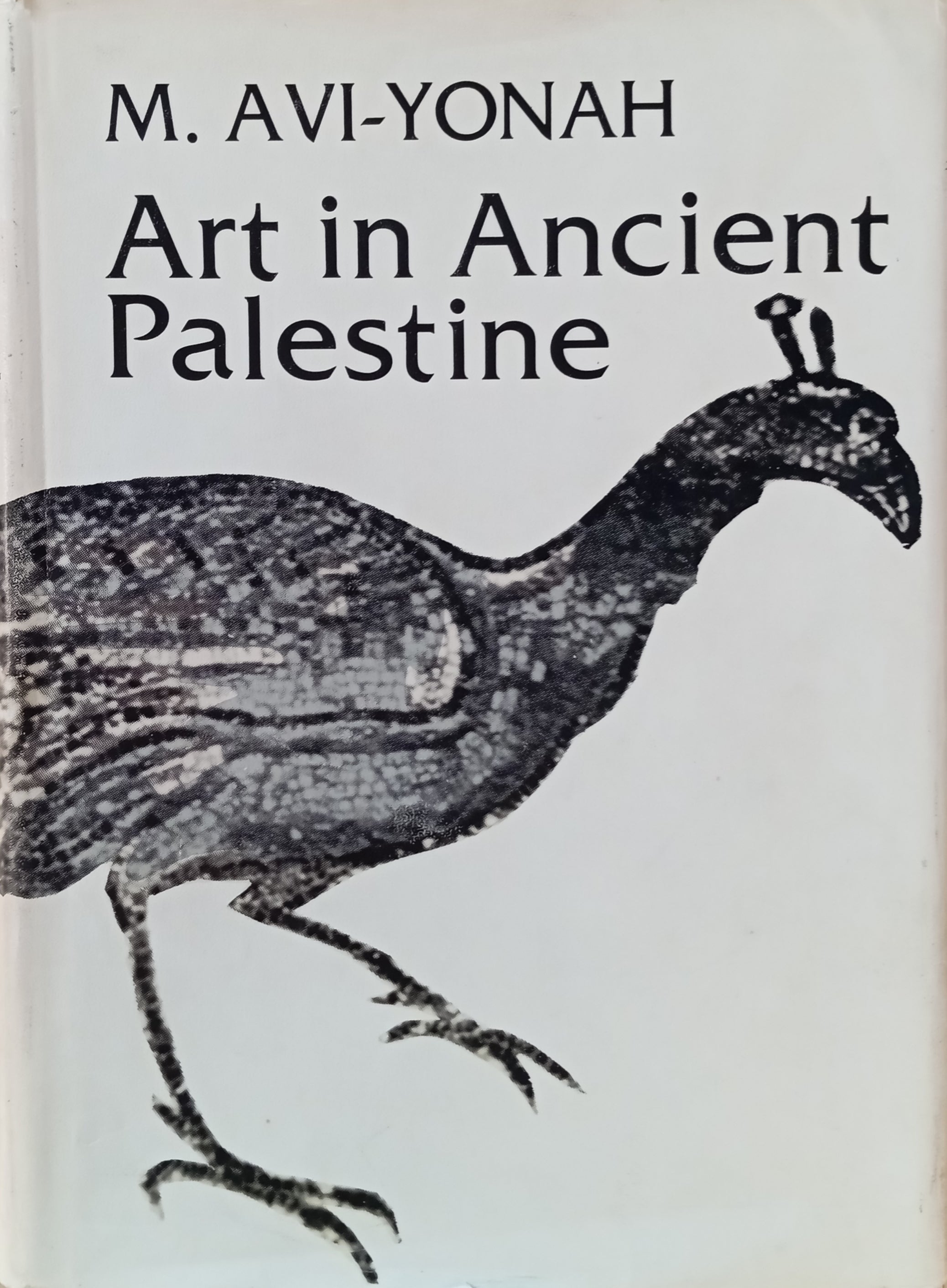 Art in Ancient in Palestine: Selected Studies / by Michael Avi-Yonah