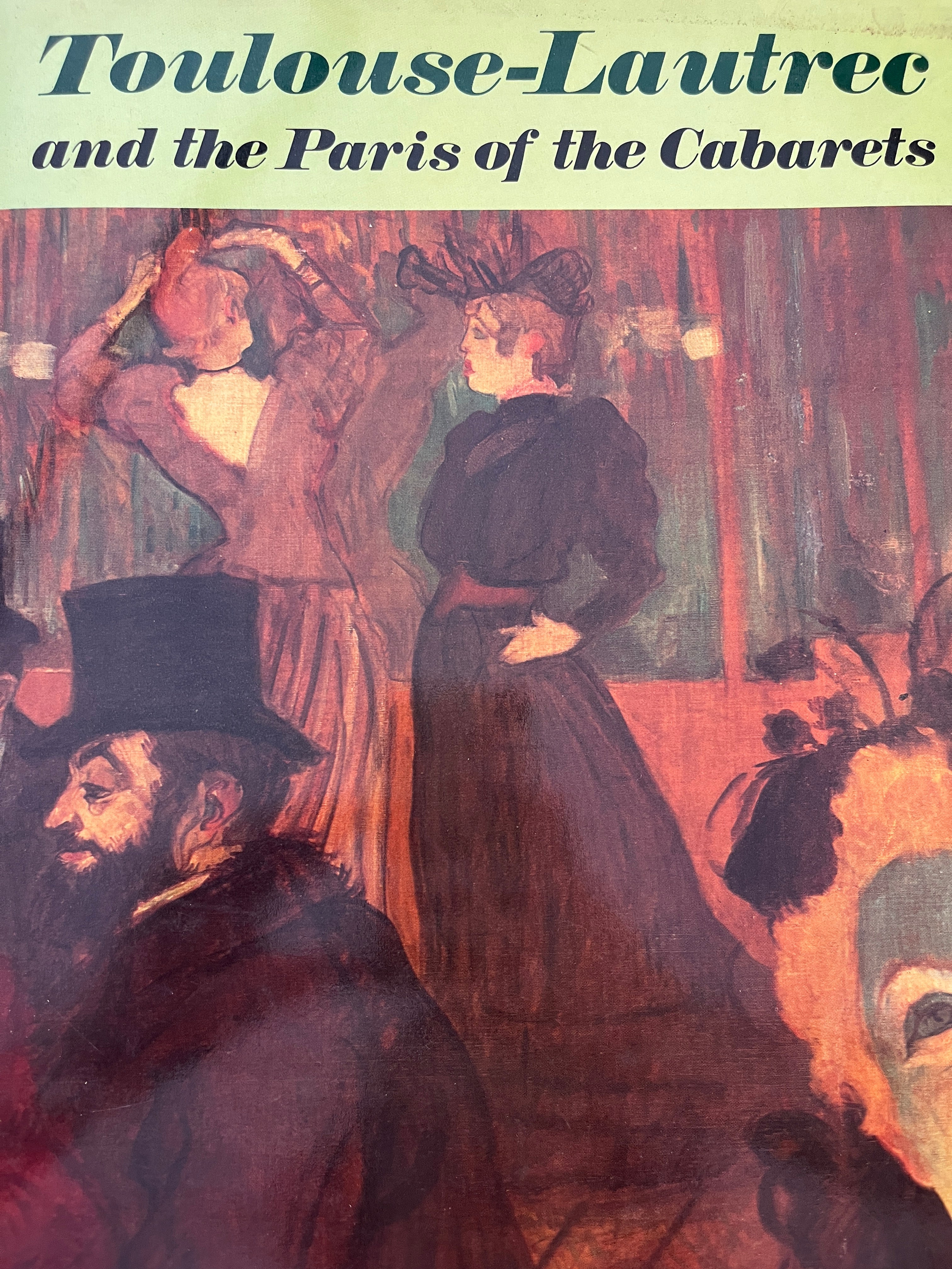 TOULOUSE LAUTREC AND THE PARIS OF THE CABARETS