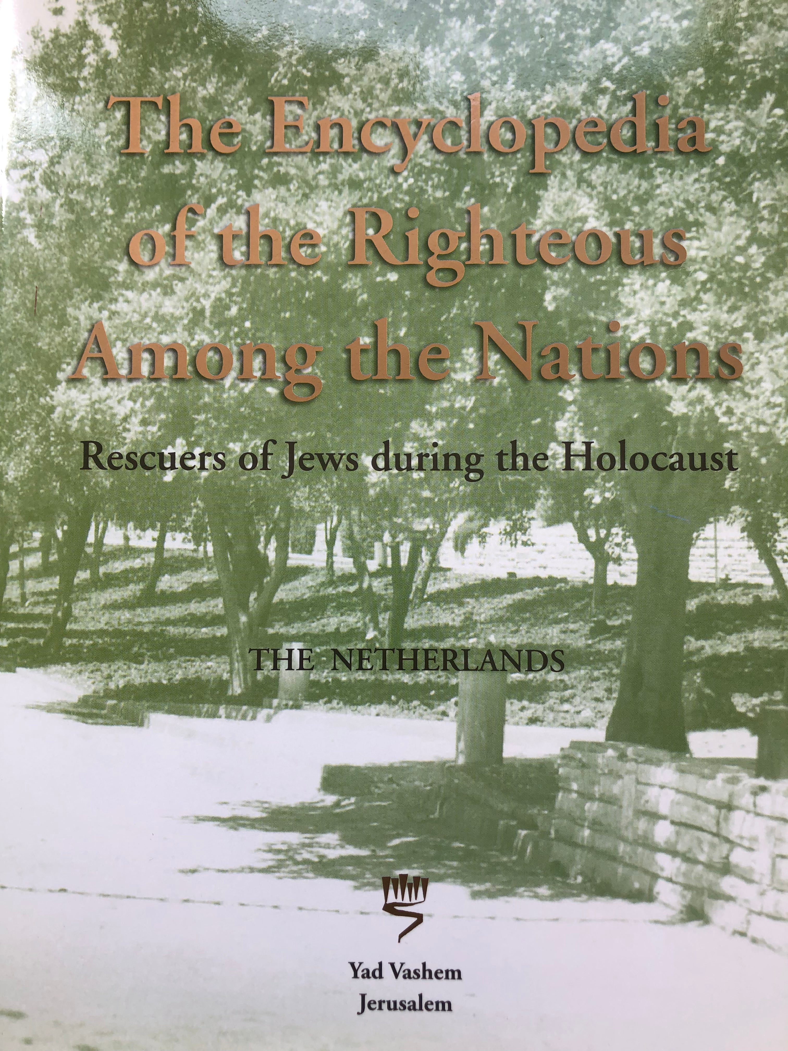 The Encyclopedia of the Righteous Among the Nations / Rescuers of Jews during the Holocaust / The Netherlands - In Two Volumes
