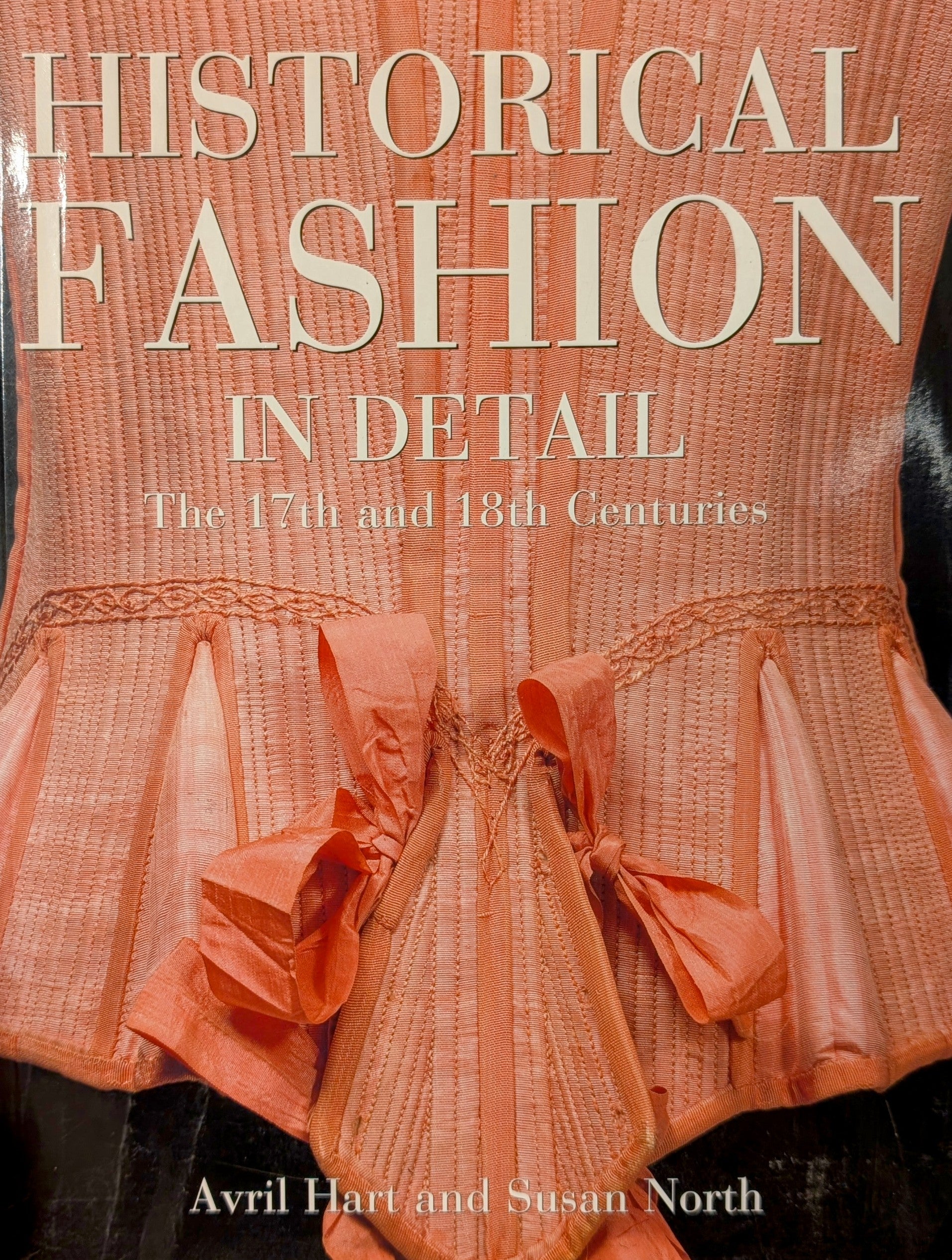 Historical Fashion in Detail / The 17th and 18th Centuries