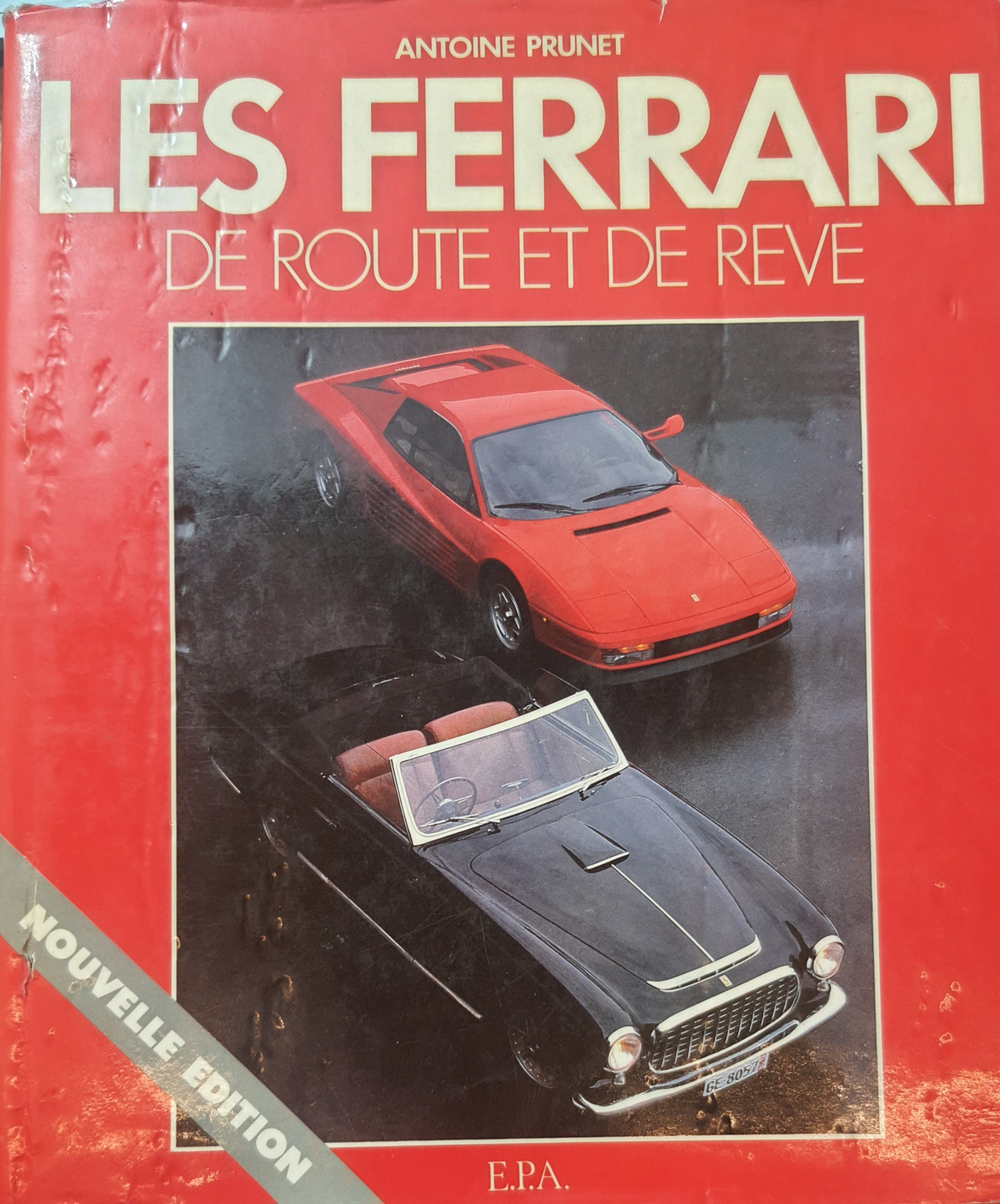 LES FERRARI / DE ROUTE ET DE REVE