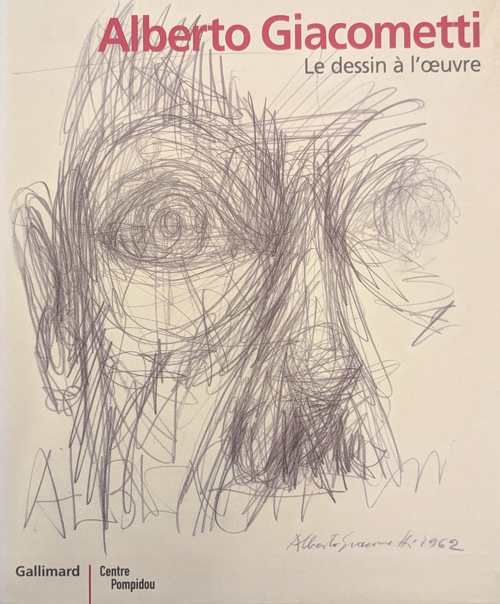 Alberto Giacometti: Le dessin à l'oeuvre [In French]
