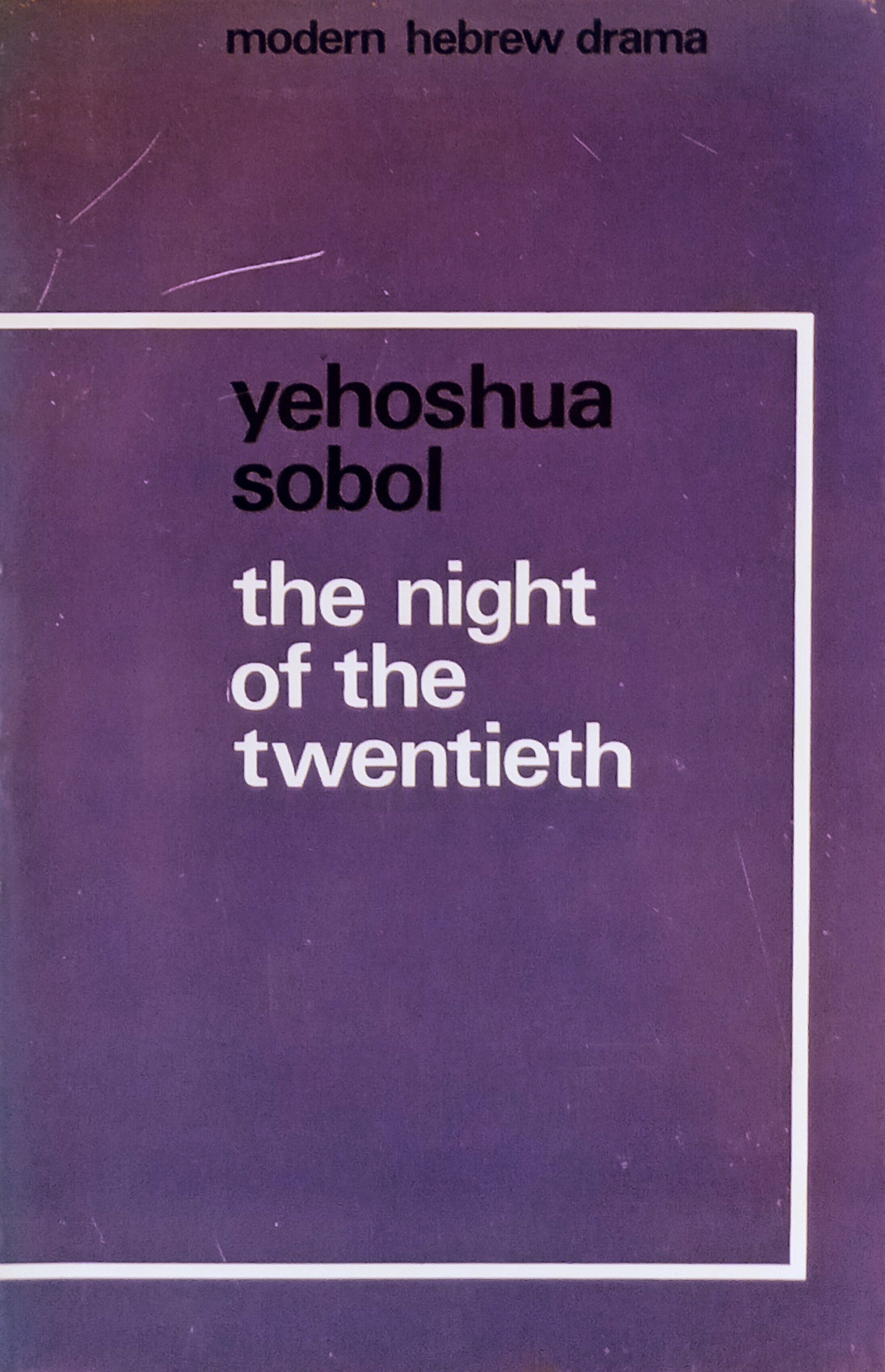 The Night of the Twentieth / by Yehoshua Sobol