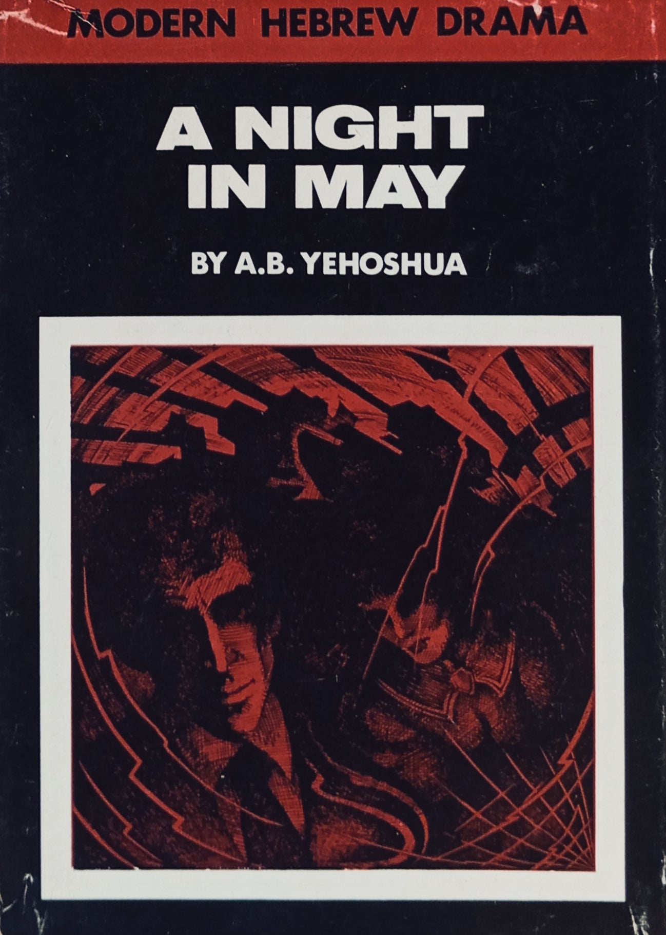 A Night in May: A play in three acts / by Avraham B. Yehoshua