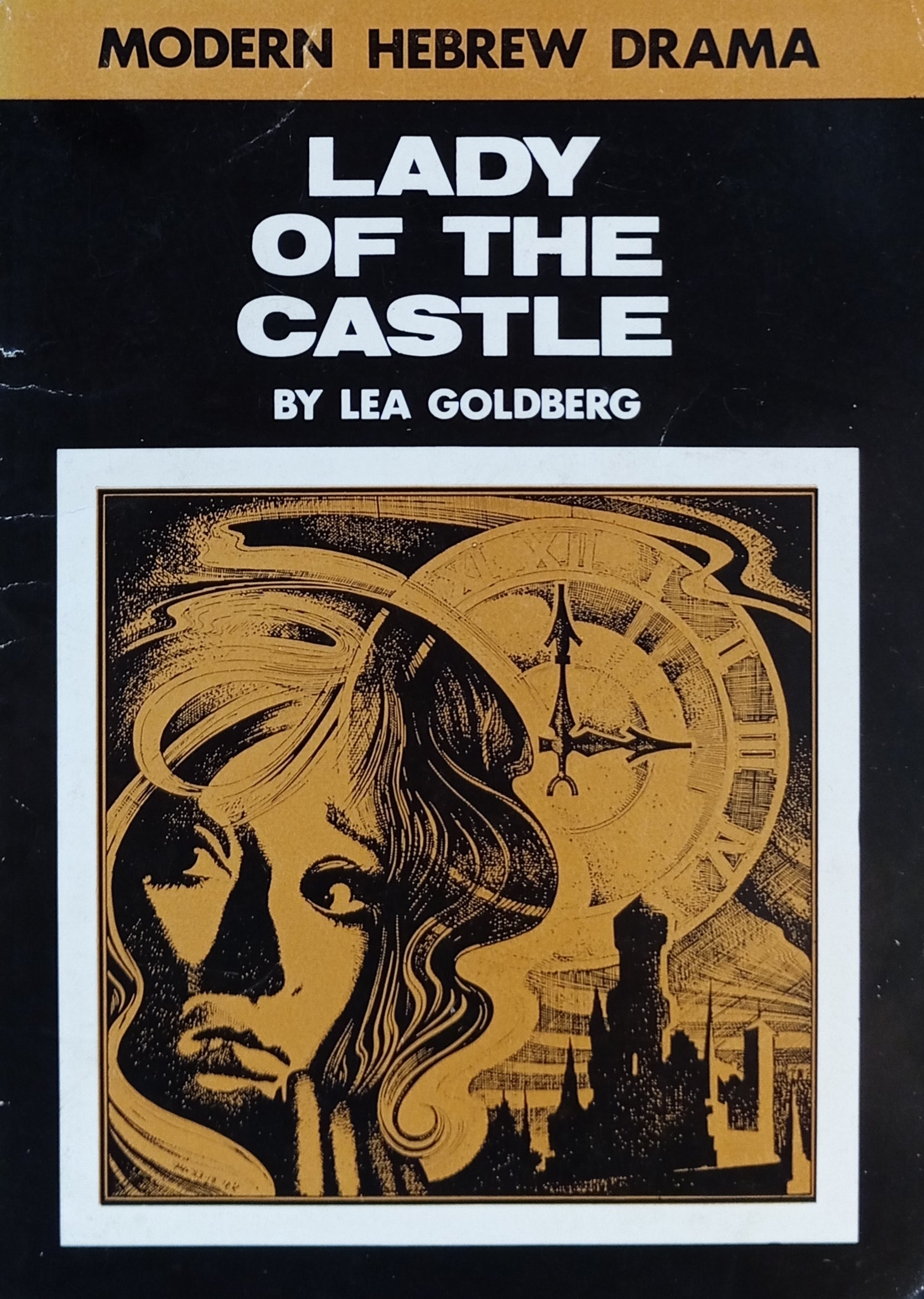 Lady of the Castle: A dramatic episode in three acts / by Lea Goldberg