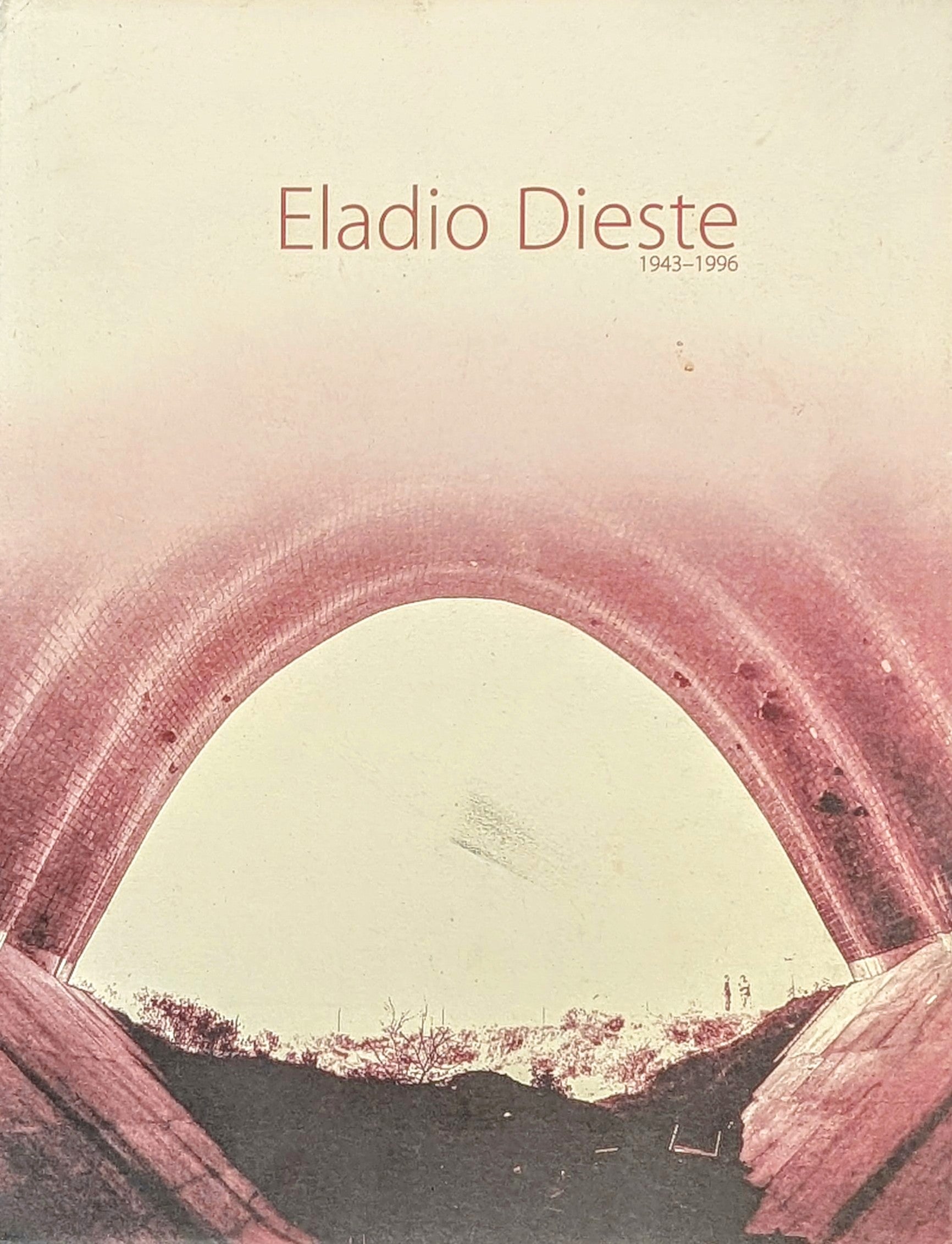 Eladio Dieste: 1943-1996 / [Spanish and English Edition]