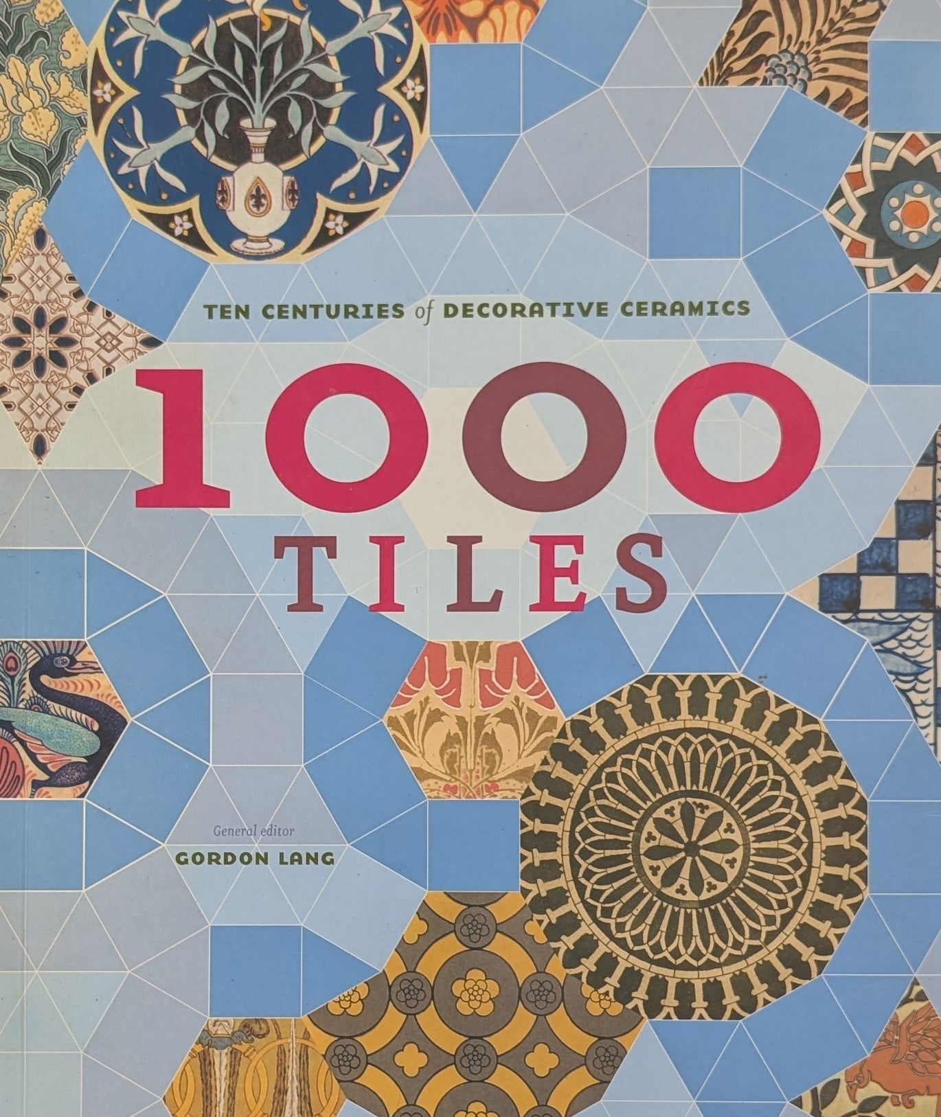 1,000 Tiles: Ten Centuries of Decorative Ceramics