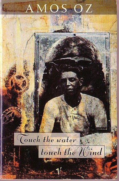 Touch the Water, Touch the Wind / by Amos Ozs