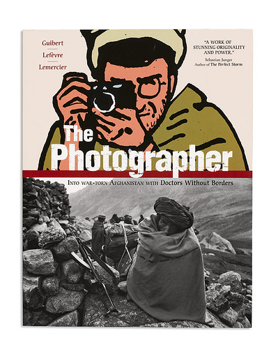The Photographer / Into War-Torn Afghanistan with Doctors Without Borders