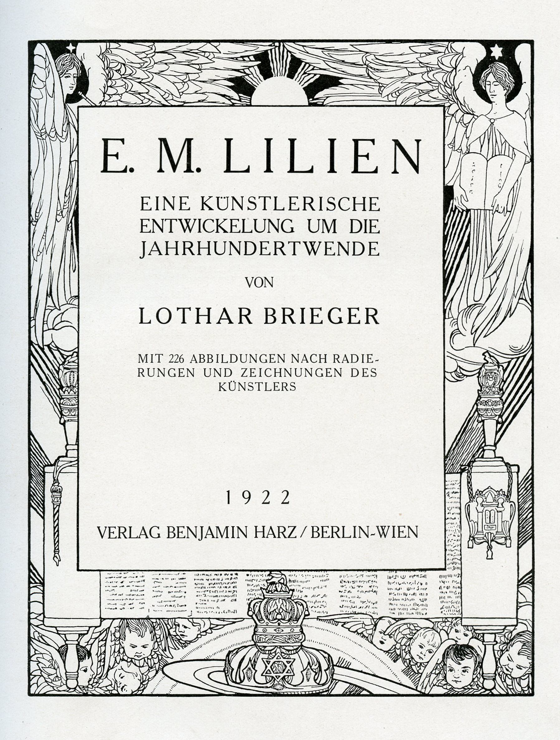 E. M. LILIEN / EINE KUNSTLERISCHE ENTWICKELUNG UM DIE JAHRHUNDERTWENDE